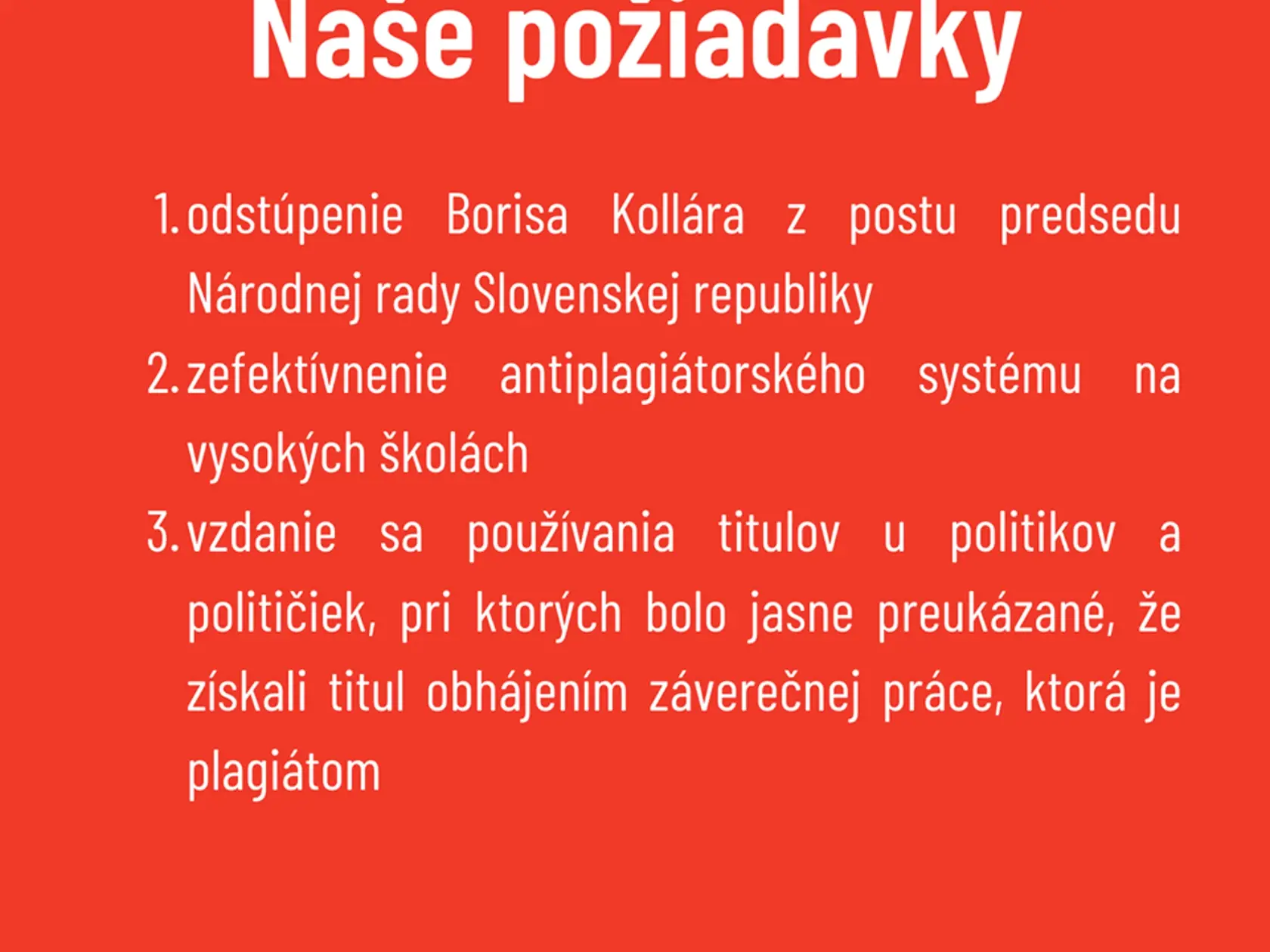 Požiadavky zhromaždenia Za odpochodovanie plagiátorov z politiky našim zákonodárcom.
