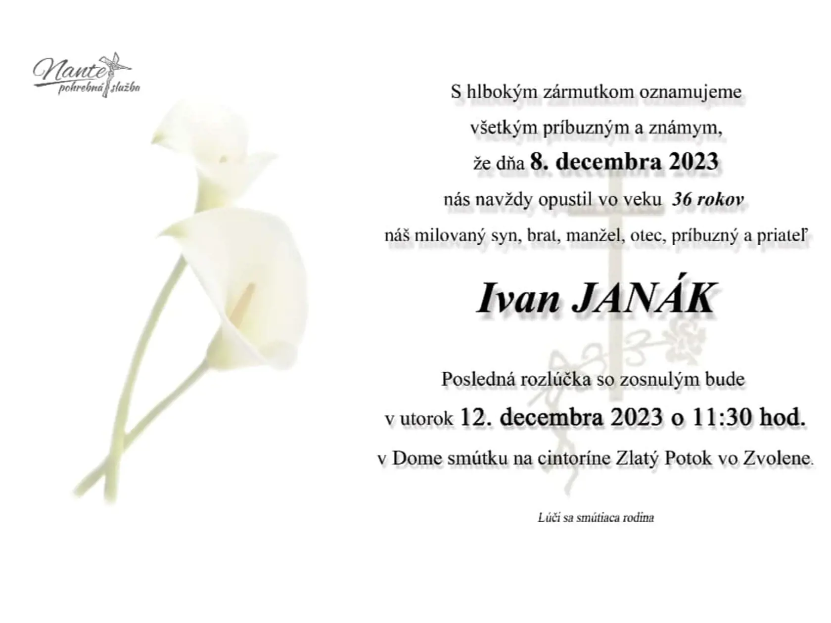 Posledná rozlúčka s Ivanom Janákom sa uskutoční v utorok 12. decembra.