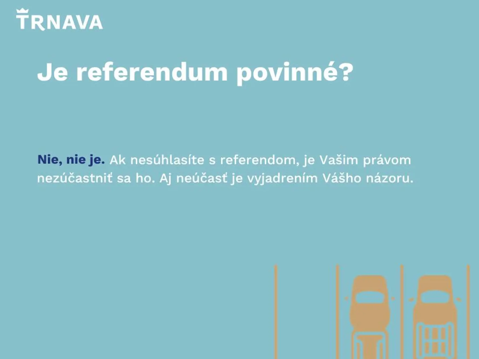 Mesto Trnava spustilo kampaň proti referendu.