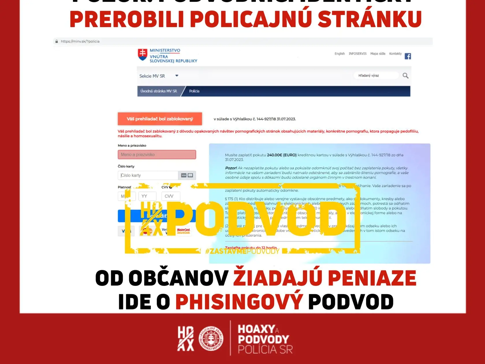 Podvodníci zneužili už aj stránku polície.