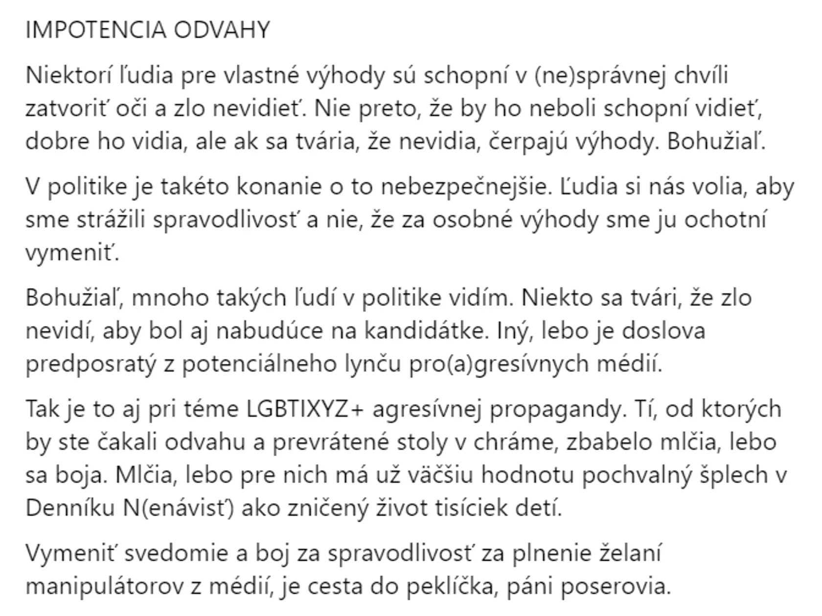 Igor Matovič si najnovšie zvolil novú tému. Po boji s korupciou a proti Richardovi Sulíkovi najnovšie útočí na LGBTI komunitu.