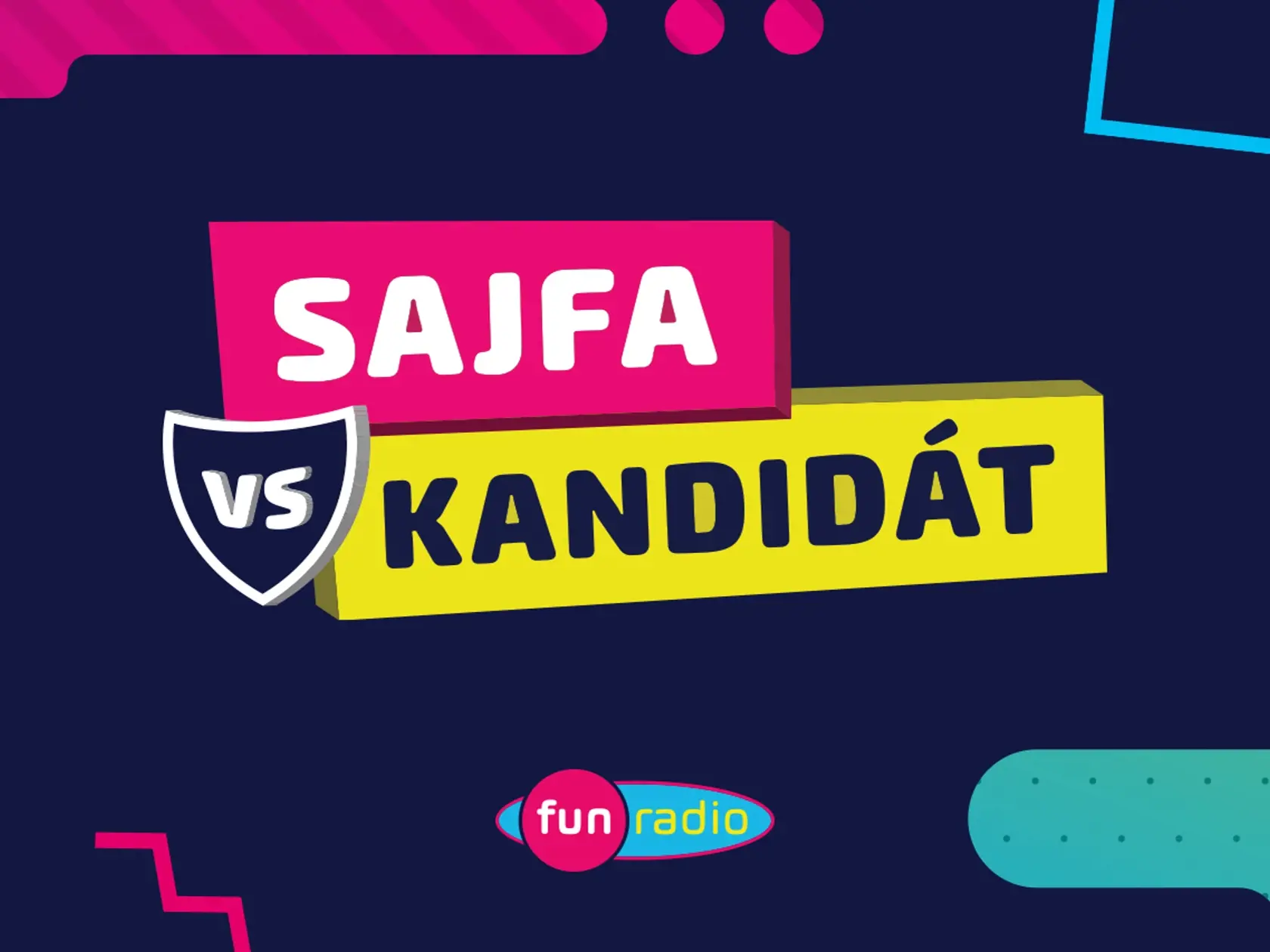 SAJFA vs. KANDIDÁT je špeciálny projekt Fun rádia.
