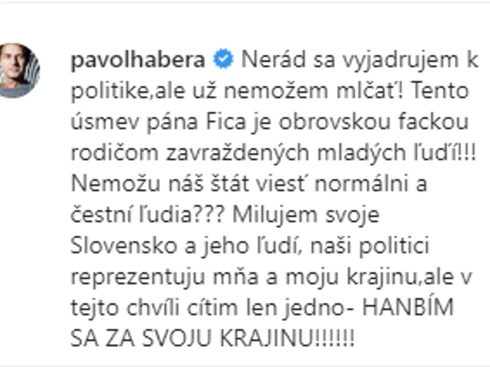 Habera si servítku pred ústa rozhodne nedával.