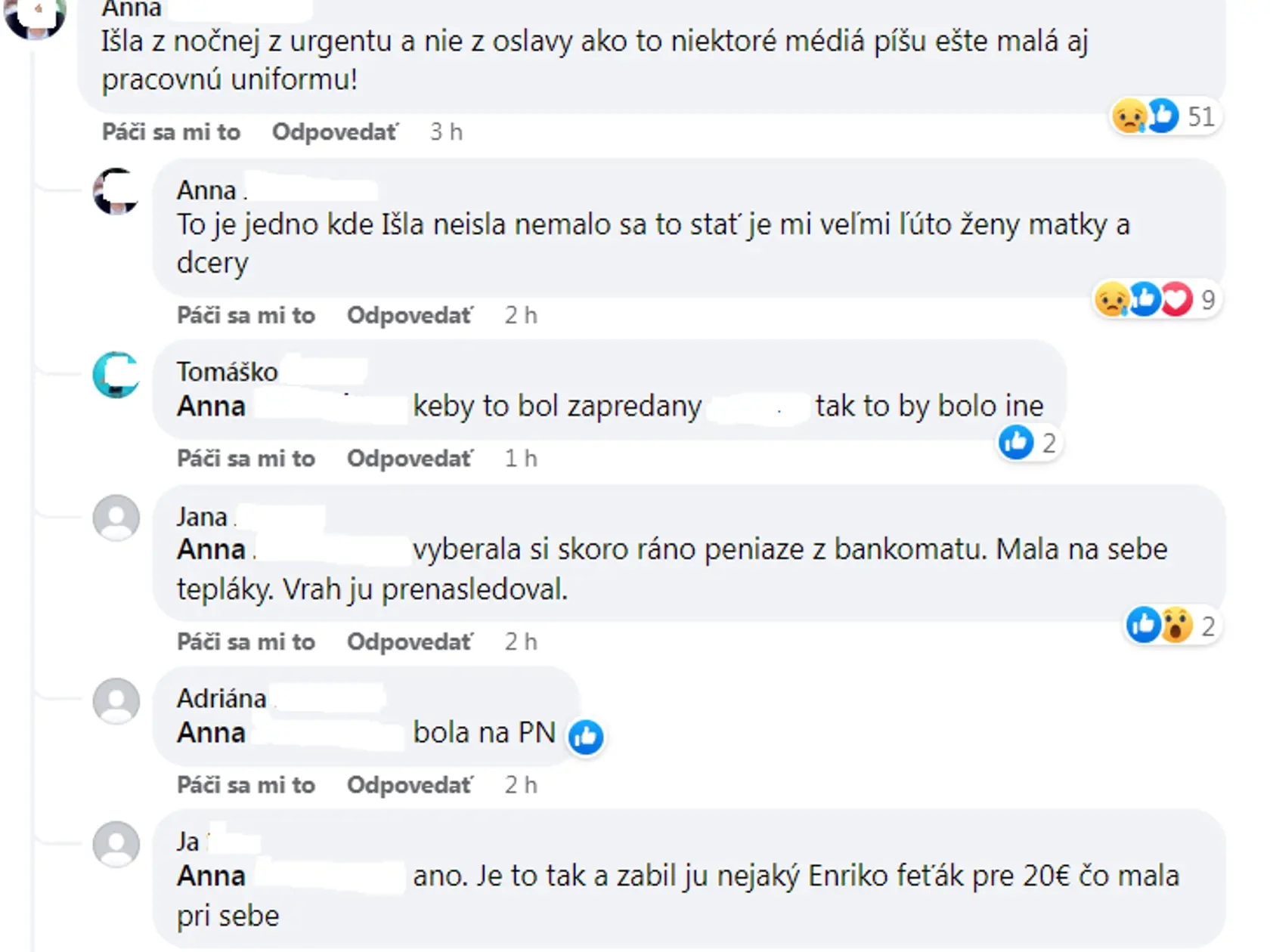 V tejto časti diskusie patrilo hlavné slovo Anne, ktorá zrejme dobre poznala nielen nebohú, ale aj okolnosti jej odchodu z bytu kde oslavovala prelom rokov. Jej názor v tom, v čom vyšla oblečená však nesedel s názormi osttaných. Spomínala sa zdravotnícka uniforma i tepláky.