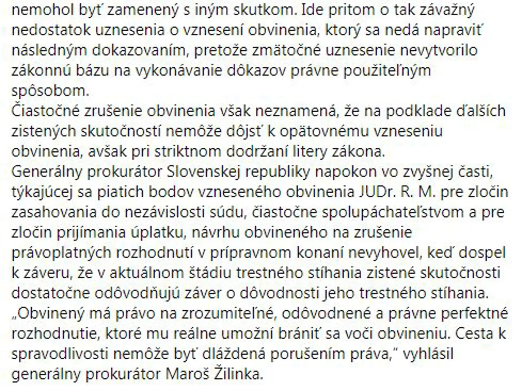 K zrušeniu niektorých obvinení exsudcu Molnára si prokurátor Žilinka napísal status, kde svoje rozhodnutie objasňuje.