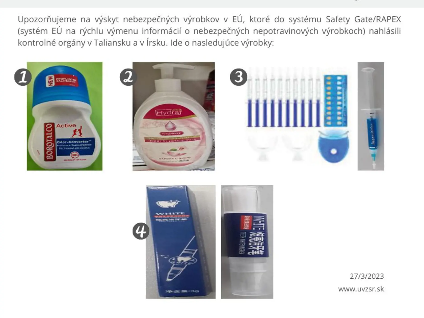 Úrad verejného zdravotníctva (ÚVZ) SR upozorňuje na viacero nebezpečných kozmetických výrobkov. Niektoré obsahujú zakázanú látku Butylphenyl Methylpropional či nepovolenú koncentráciu peroxidu vodíka. Do systému Safety Gate RAPEX (systém EÚ na rýchlu výmenu informácií o nebezpečných nepotravinových výrobkoch) ich nahlásili kontrolné orgány v Taliansku a v Írsku.
