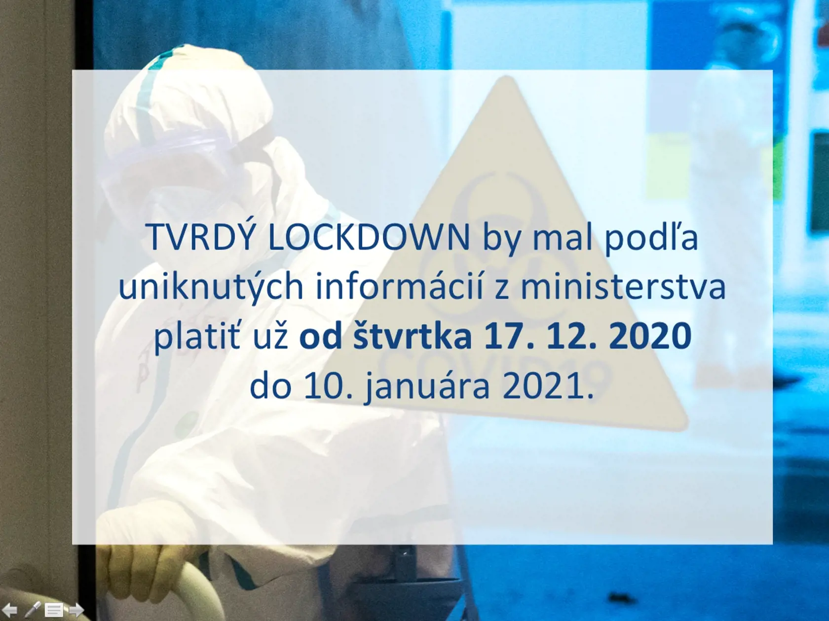 Uniknuté informácie o údajnom tvrdom lockdowne pre Slovensko.