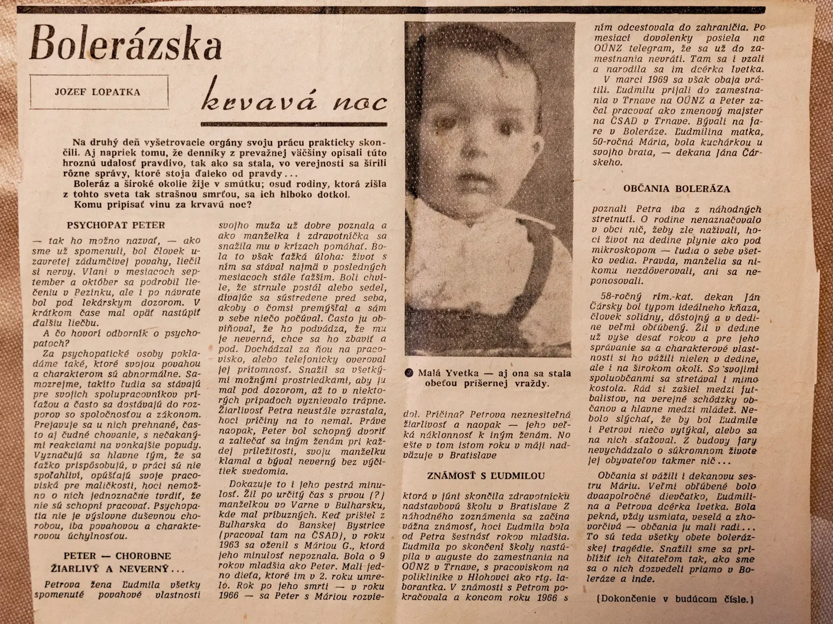 Na mieste činu v obci Boleráz, kde sa v roku 1970 stala hromadná vražda.
