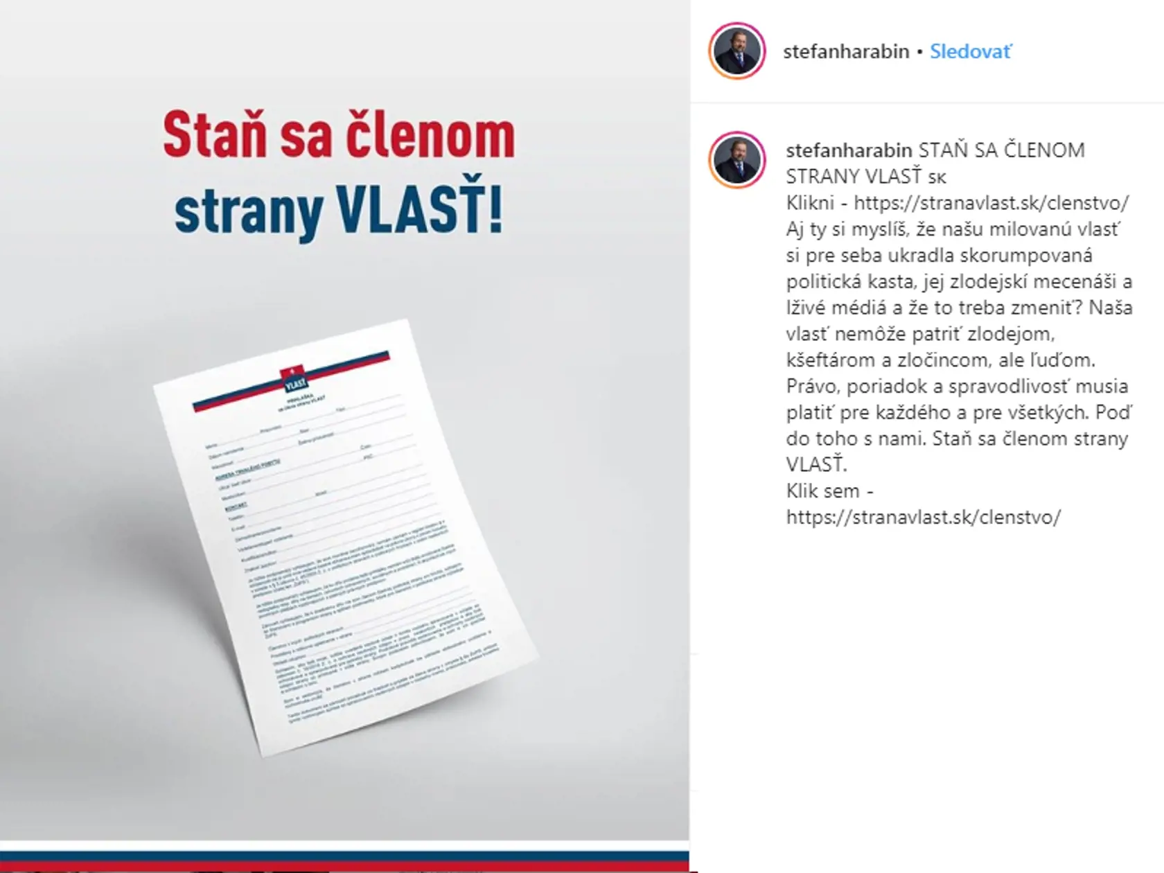 Takýmto spôsobom sa strana Vlasť rozhodla verbovať nových členov.