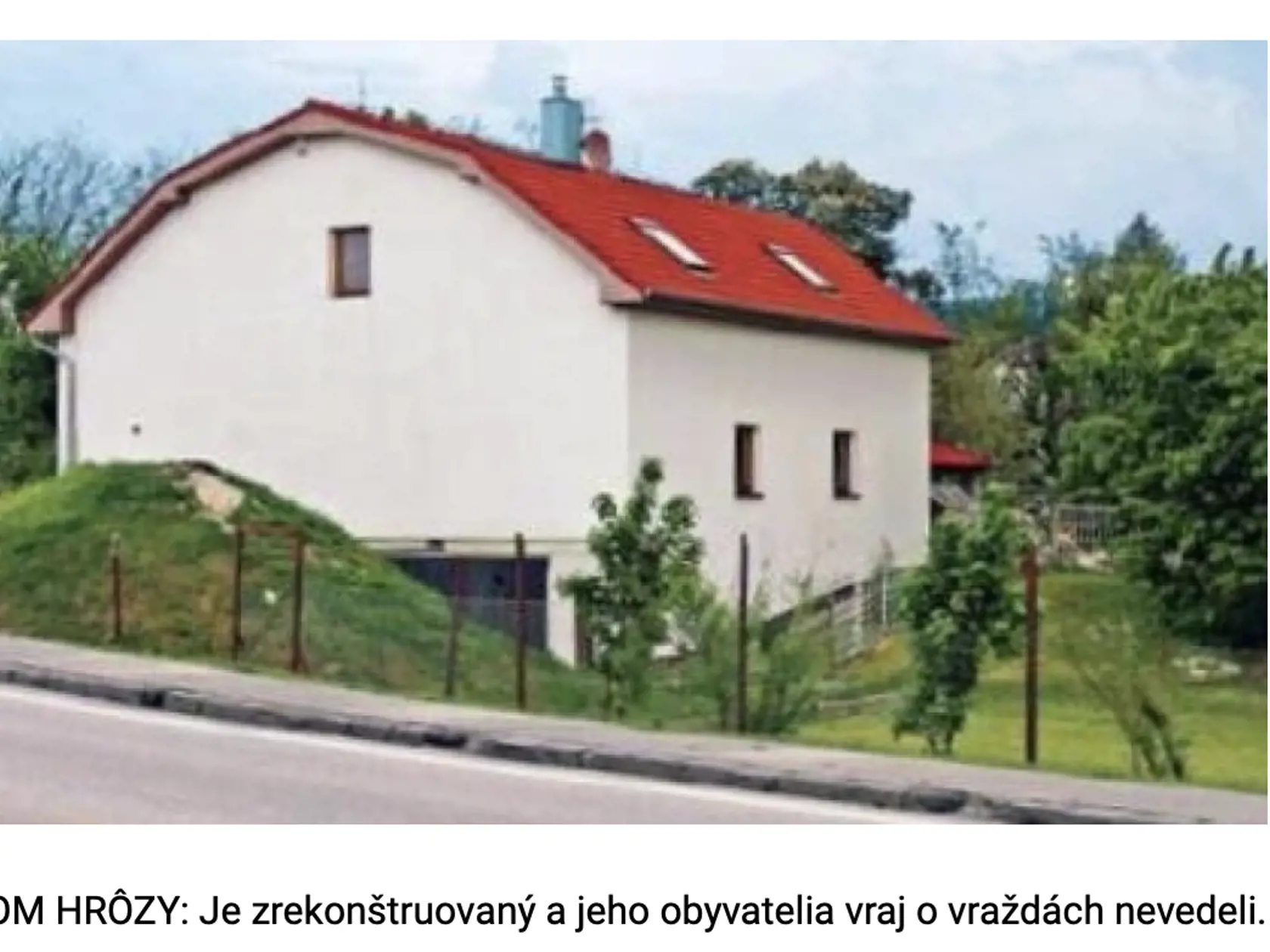 V tomto dome štvorica utýrala na smrť svojich dvoch spolubývajúcich Jara a Mira. Obete našli v rozklade, mali odrezané genitálie.