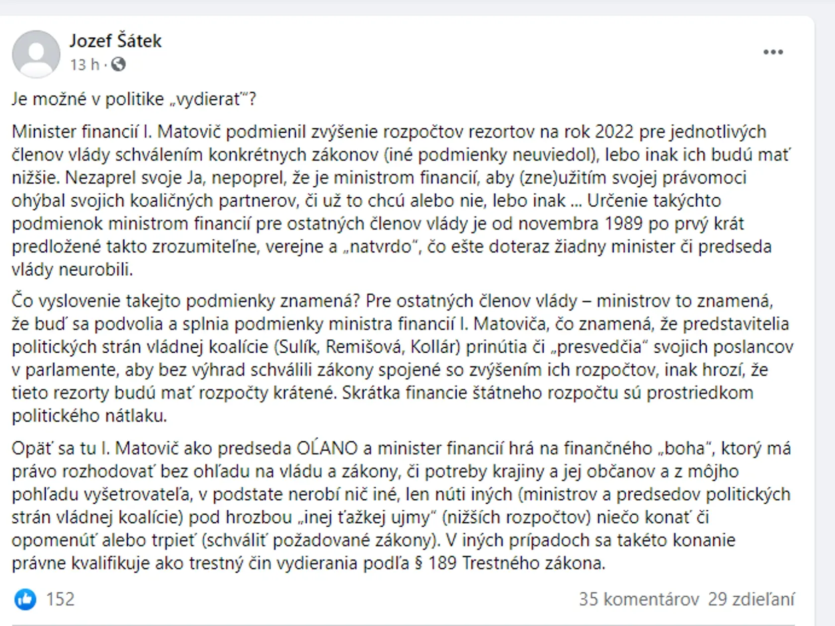 Bývalý šéf vyšetrovateľov Jozef Šátek sa tiež vyjadril k správaniu Igora Matoviča v súvislosti s rozpočtom.