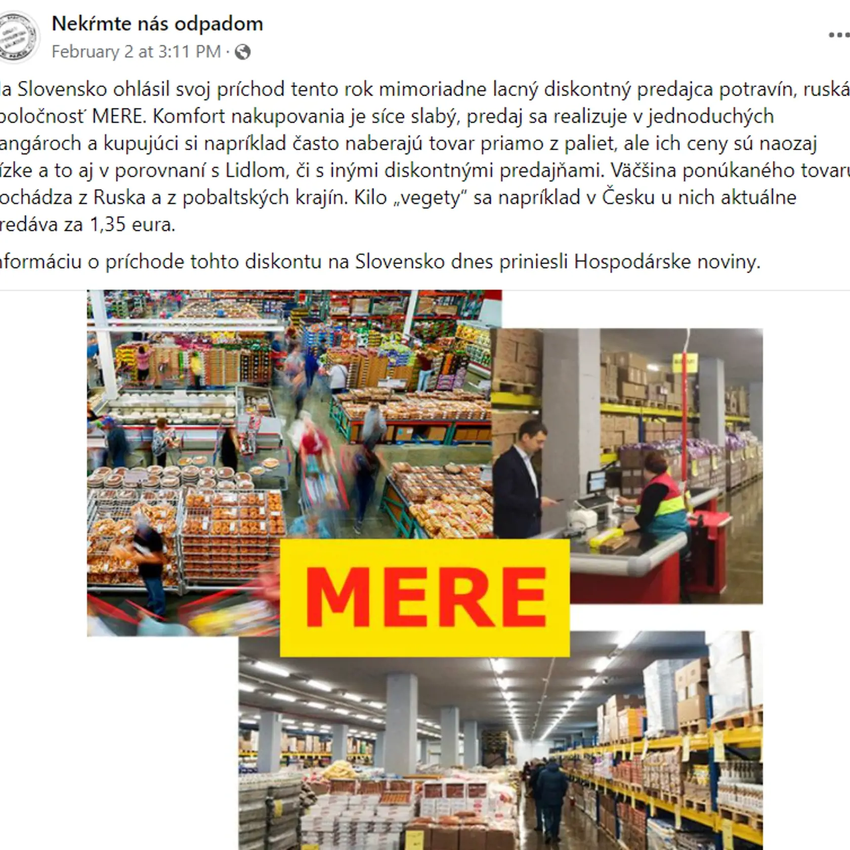 Na Slovensko ohlásil svoj príchod tento rok mimoriadne lacný diskontný predajca potravín, ruská spoločnosť MERE.
