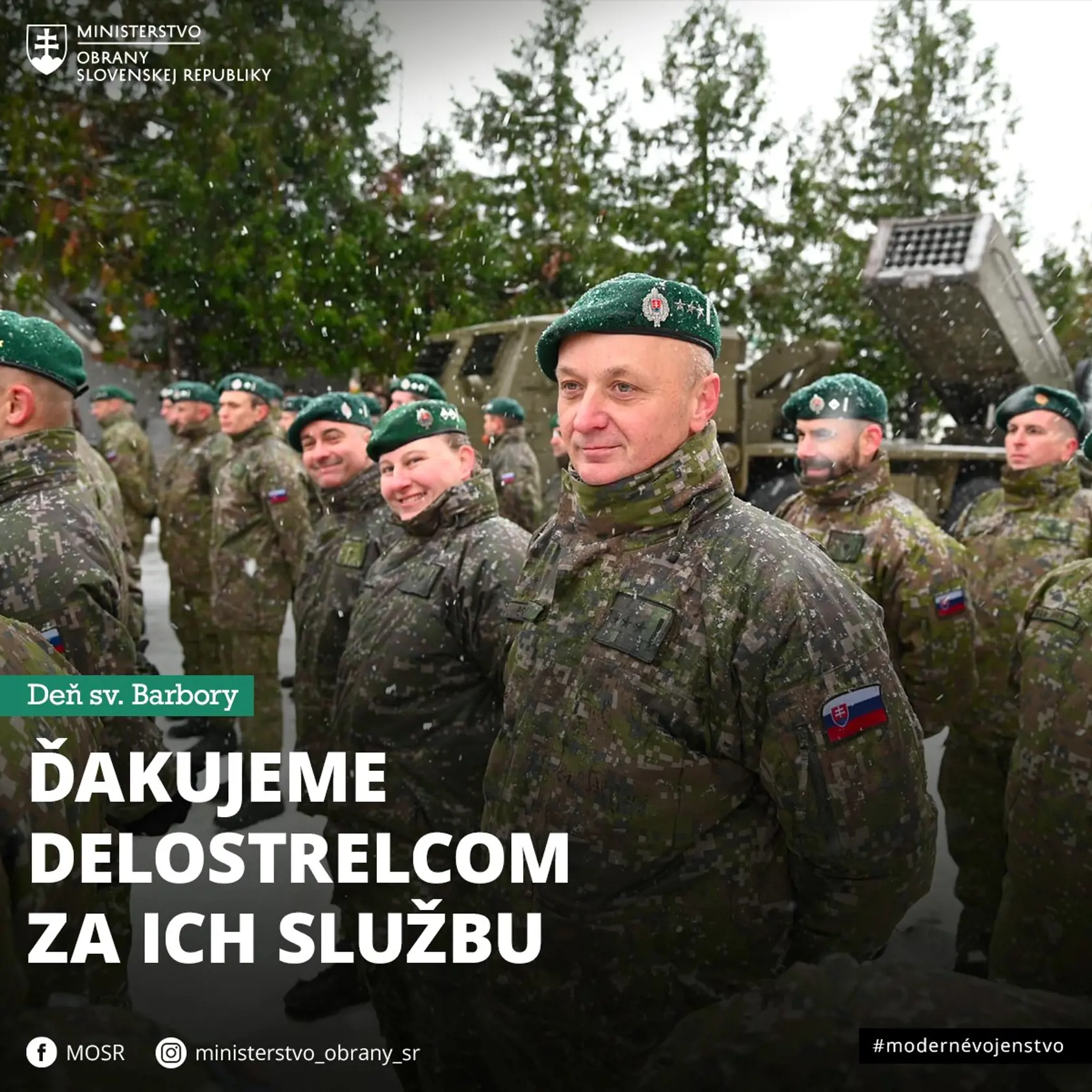 Rezort obrany nezabúda počas Dňa svätej Barbory ani na slovenských delostrelcov. Kult svätej Barbory bol historicky spájaný s činnosťami, ktoré ohrozovali životy a zdravie ľudí. Preto je patrónkou baníkov, pyrotechnikov, ale aj delostrelcov.