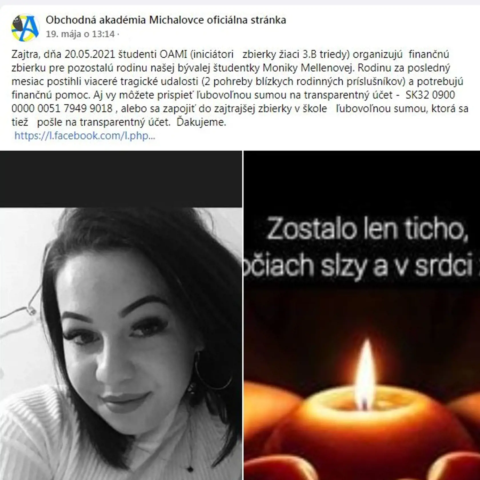 Zbierku na podporu rodiny vyhlásila aj Obchodná akadémia v Michalovciach kde Monika študovala.