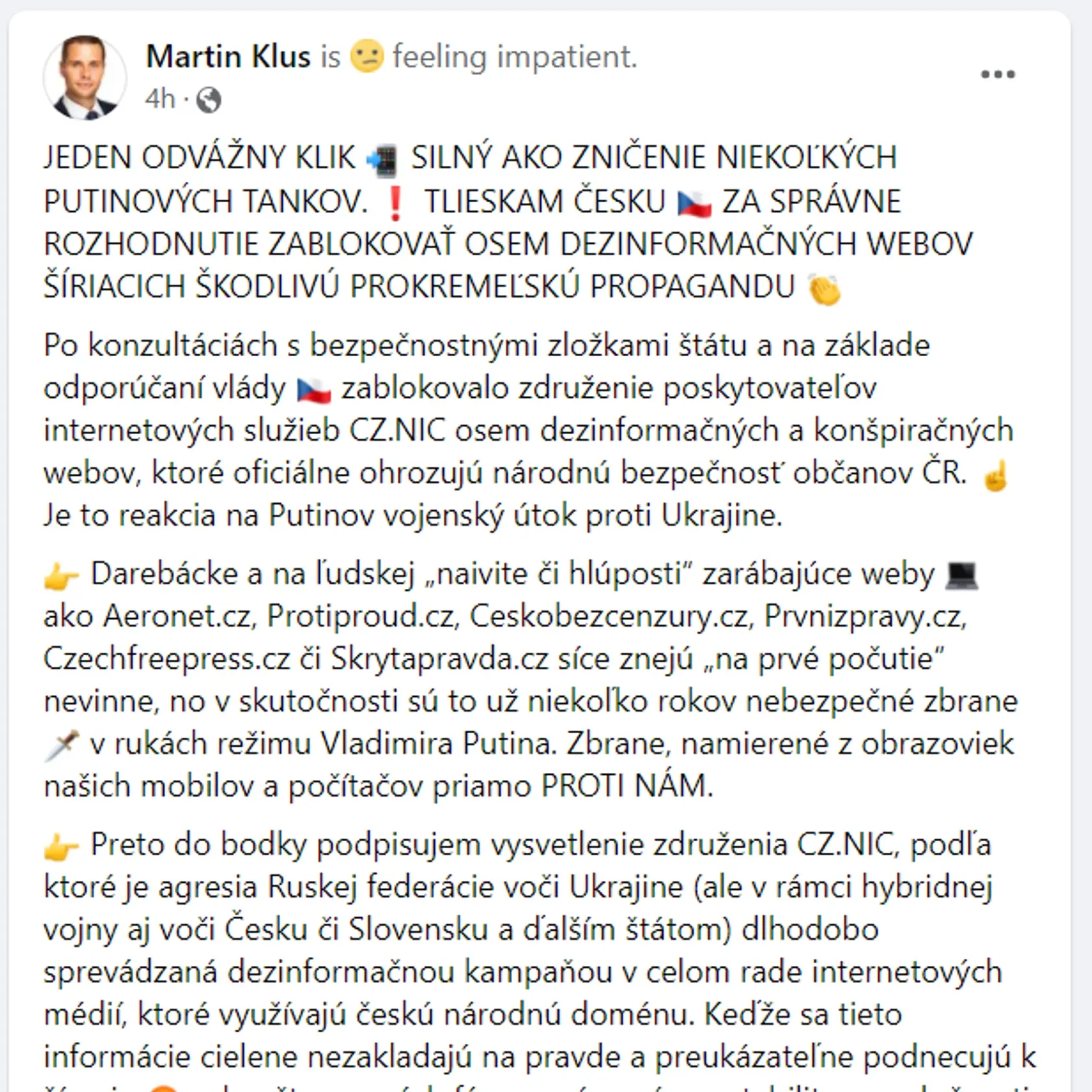 Štátny tajomník rezortu diplomacie Martin Klus sa na sociálnej sieti vyjadril, že tlieska Česku za rozhodnutie zablokovať osem dezinformačných webov šíriacich prokremeľskú propagandu.

Status 1/2