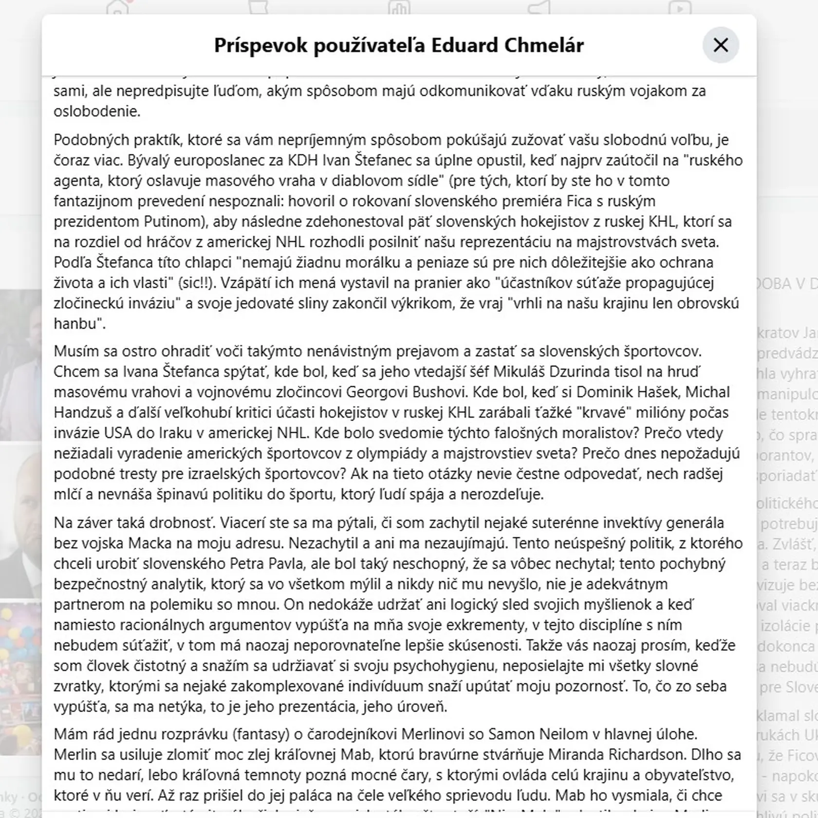 Eduard Chmelár v utorok 13, mája exministrovi obrany Jaroslavovi Naďovi skutočne nič nedaroval. A nielen jemu. Do rany mu prišiel aj politik KDH Ivan Štefanec, ktorý v týchto dňoch kritizoval našich hokejových reprezentantov z KHL. (3. časť)