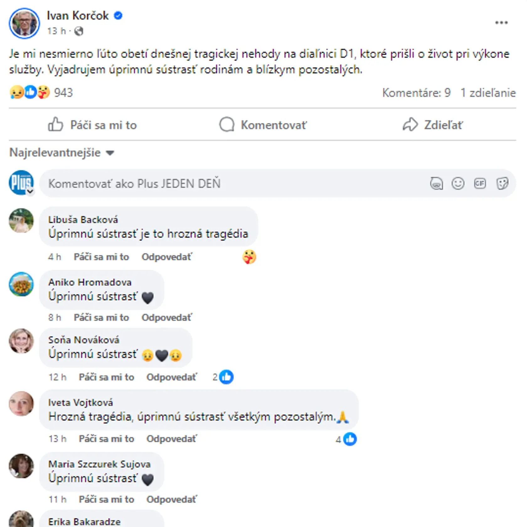 „Je mi nesmierno ľúto obetí dnešnej tragickej nehody na diaľnici D1, ktoré prišli o život pri výkone služby. Vyjadrujem úprimnú sústrasť rodinám a blízkym pozostalých," reagoval na tragickú udalosť Ivan Korčok, ktorý kandidoval v tohtoročných prezidentských voľbách na post hlavy štátu.