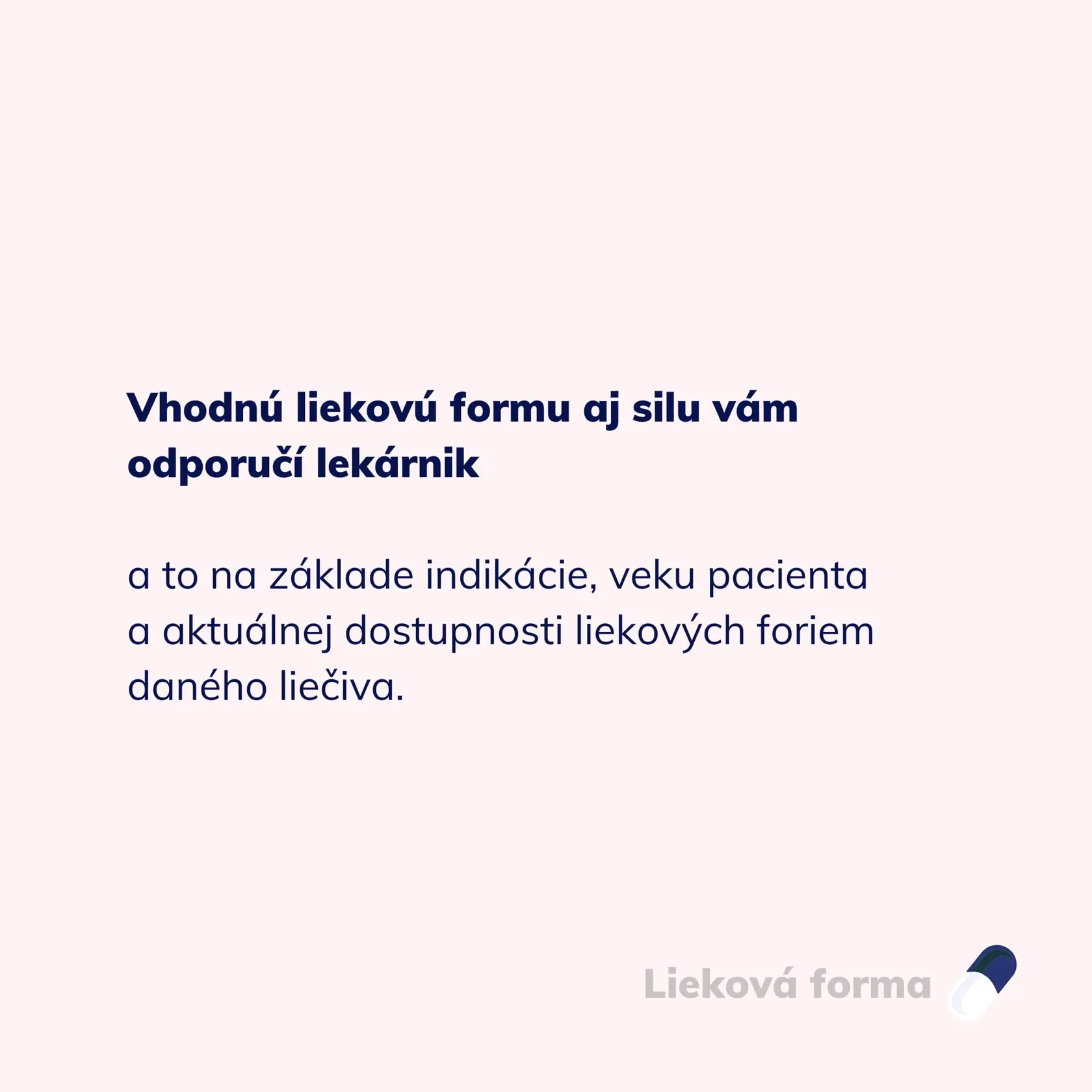 Tablety, čapíky či sirup? Vhodnú liekovú formu vám odporučí lekárnik
