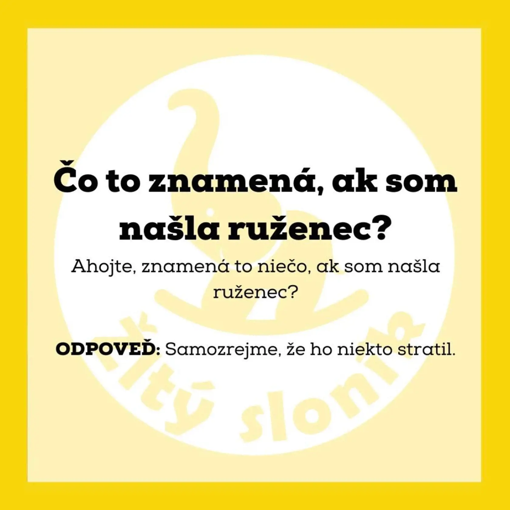 Aká otázka, taká odpoveď.