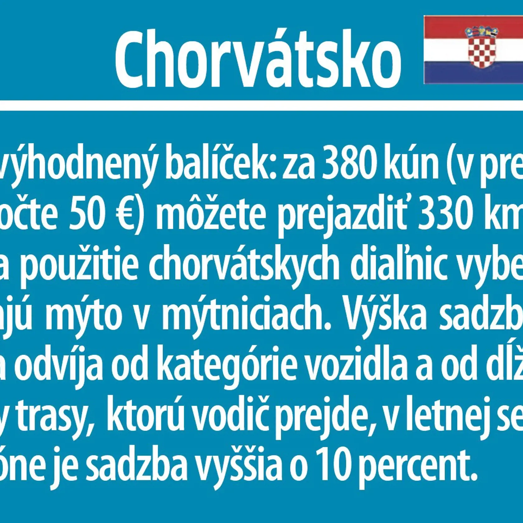 Chorvátsko s drahými diaľničnými poplatkami.
