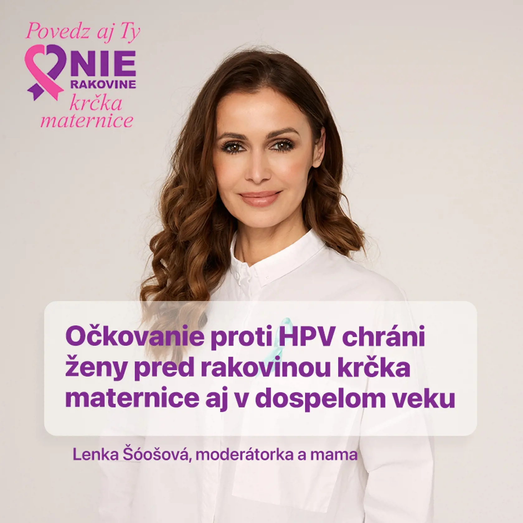 Moderátorka Lenka Šóošová si uvedomuje dôležitosť vakcíny proti HPV vírusu.