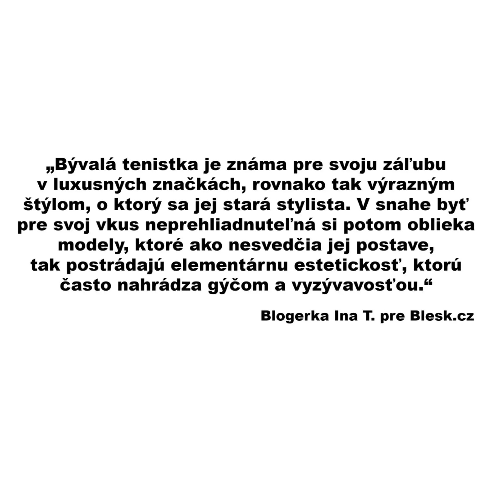 Kritika na adresu Dominiky Cibulkovej prúdi už aj zo zahraničia.