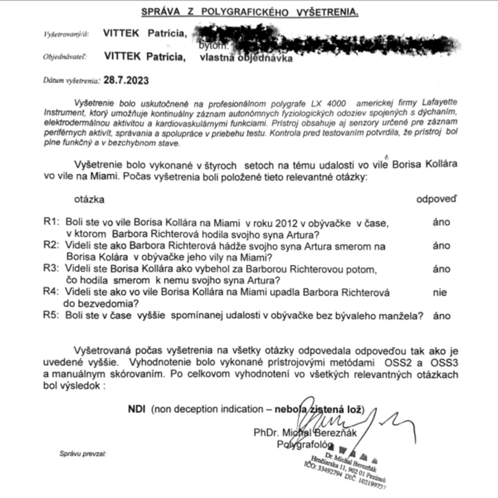 Patrícia Vitteková sa tiež rozhodla podstúpiť detektor lží. Vybrala si však uznávaného odborníka.