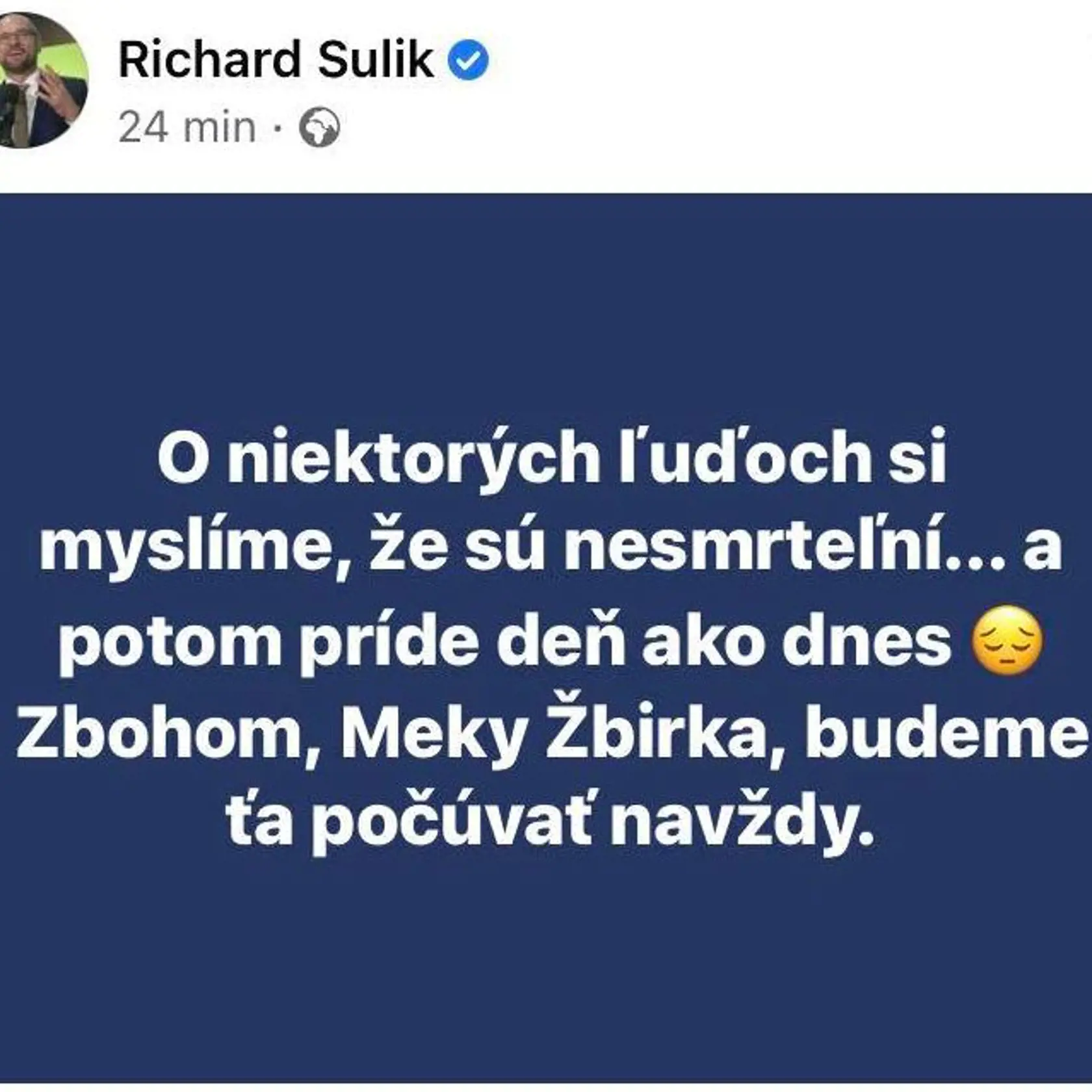 Umelci reagujú na náhlu smrť Mekyho Žbirku (†69).