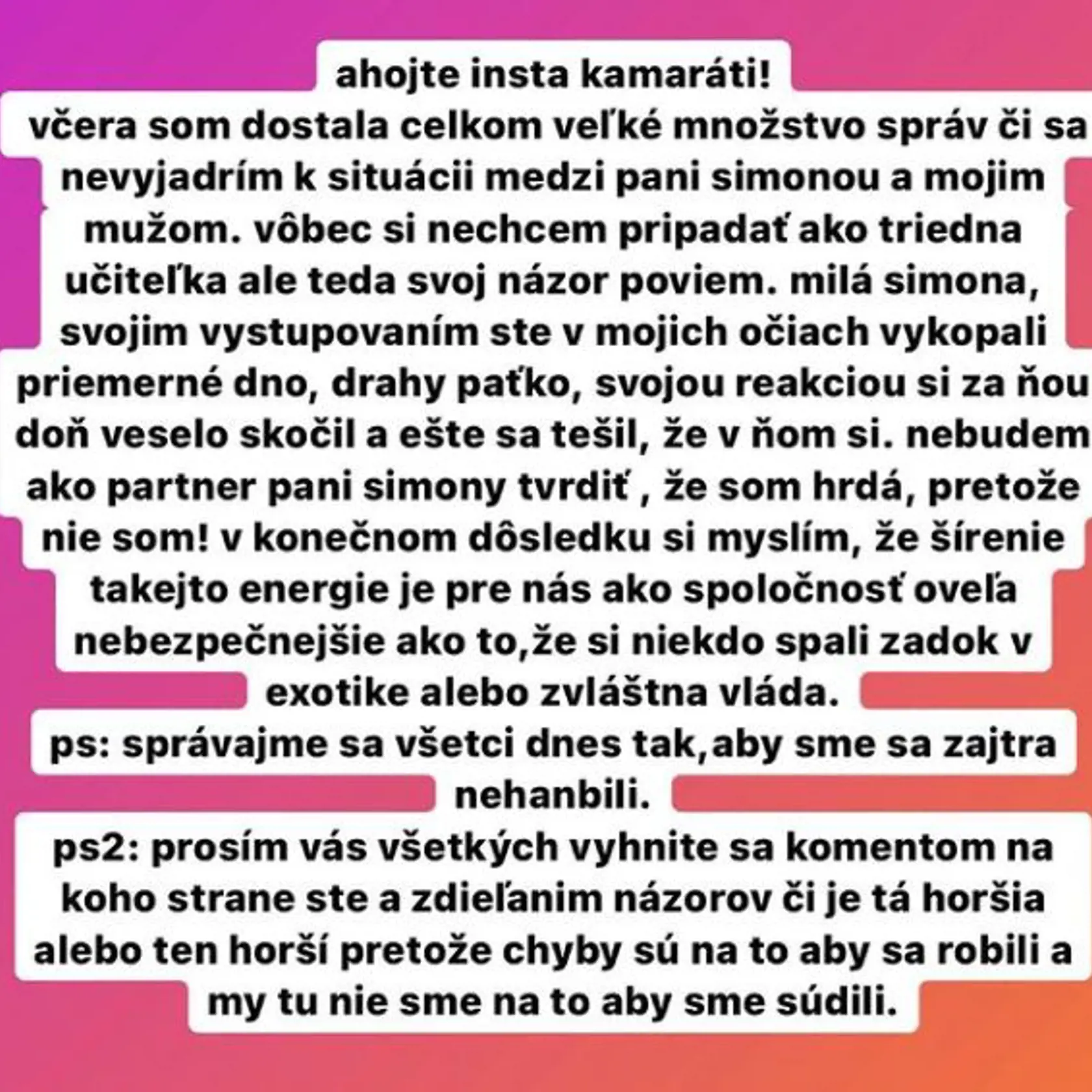 Takto sa ku kauze Rytmus a komička Simona Salátová vyjadrila raperova manželka Jasmina Alagič.