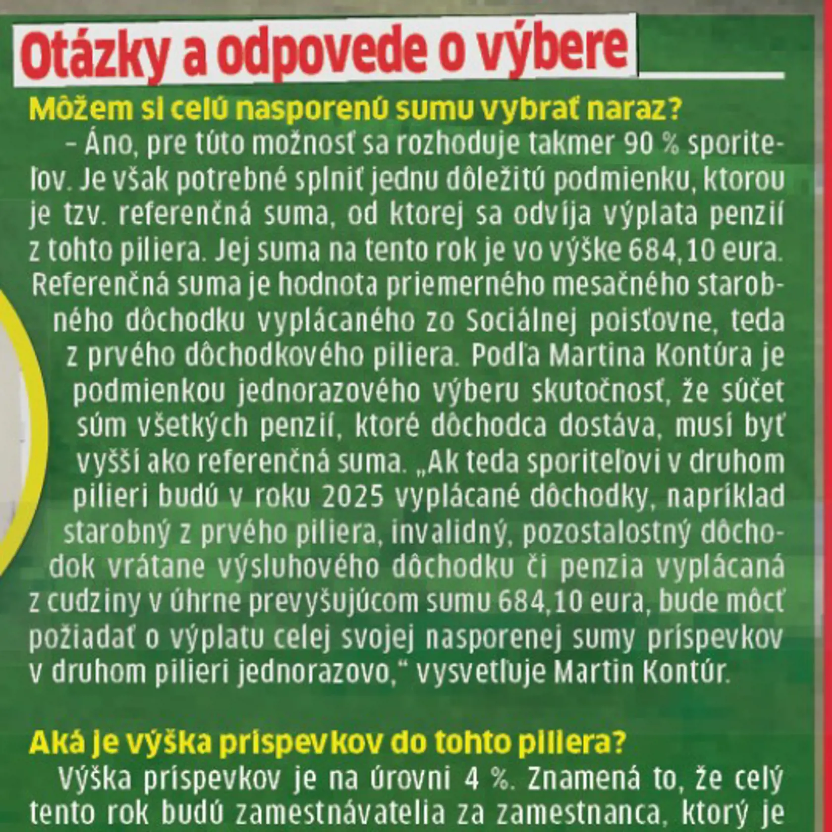 Kto si môže vybrať celú nasporenú sumu naraz?