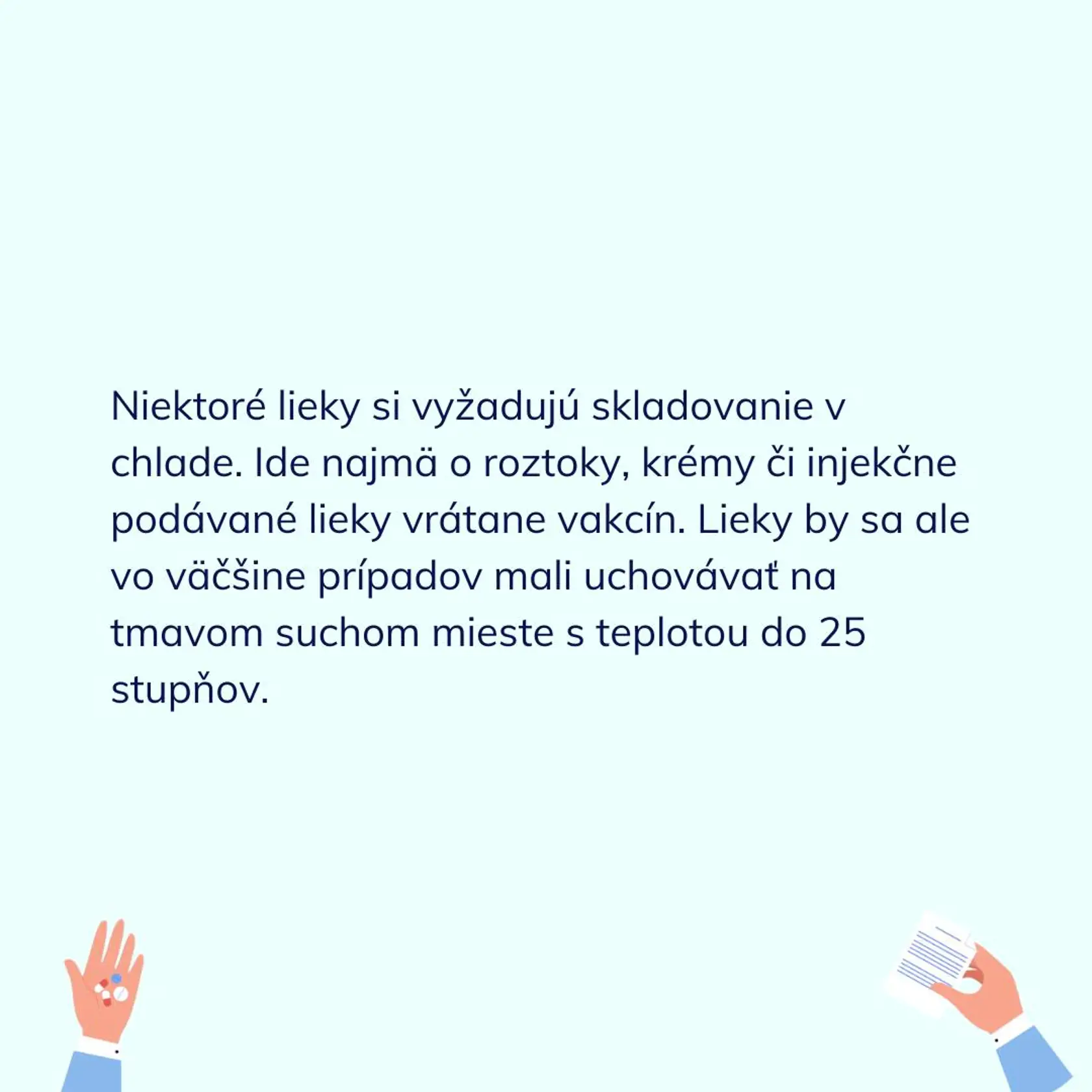 ŠVPS: Nesprávne skladovanie lieku môže mať negatívne účinky na vaše zdravie!