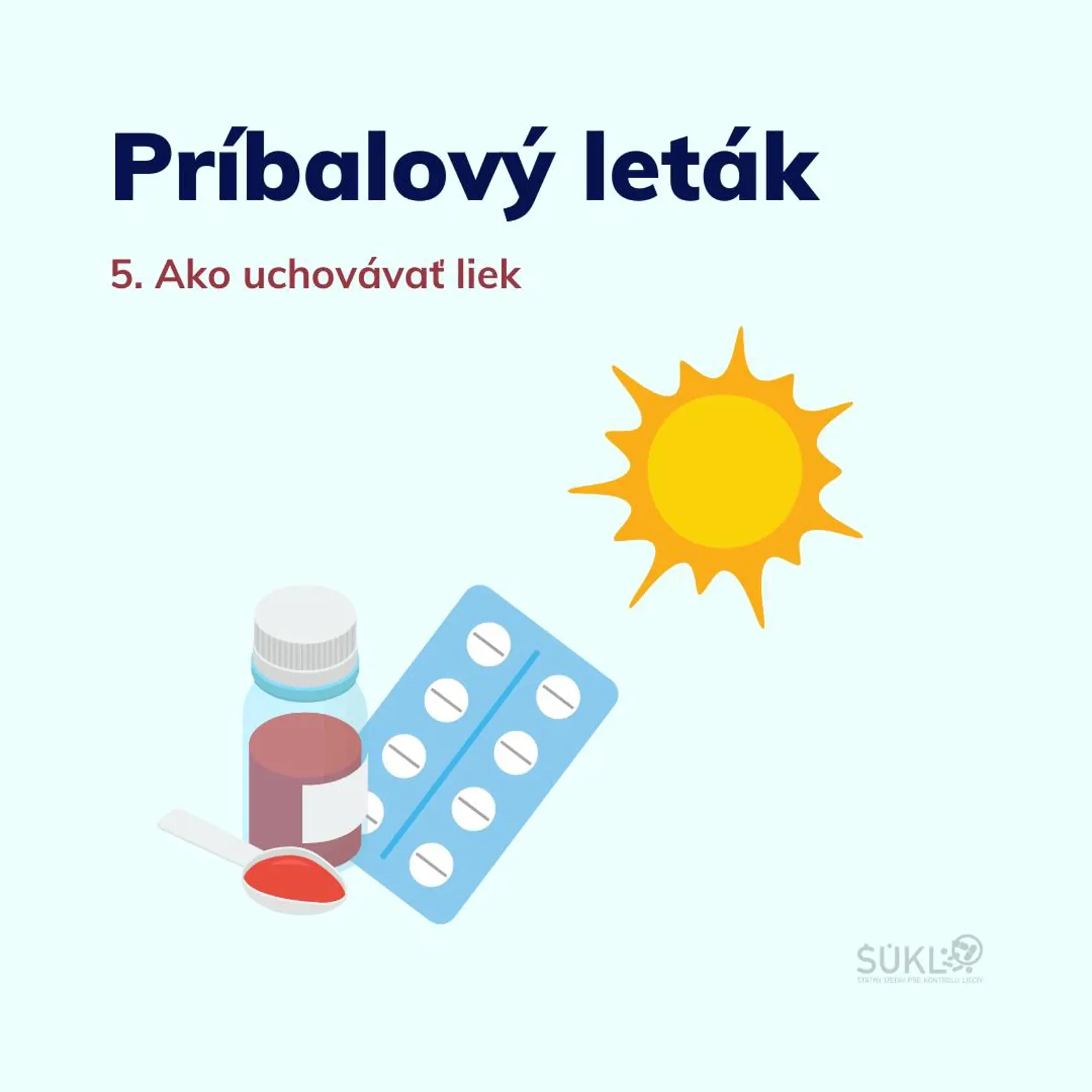 ŠVPS: Nesprávne skladovanie lieku môže mať negatívne účinky na vaše zdravie!