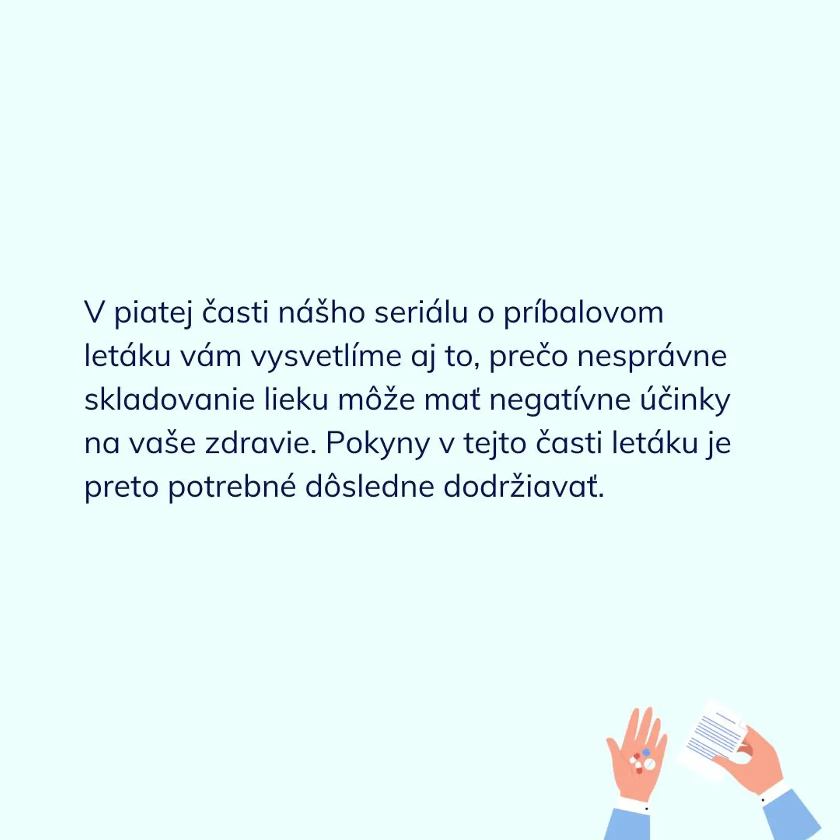 ŠVPS: Nesprávne skladovanie lieku môže mať negatívne účinky na vaše zdravie!