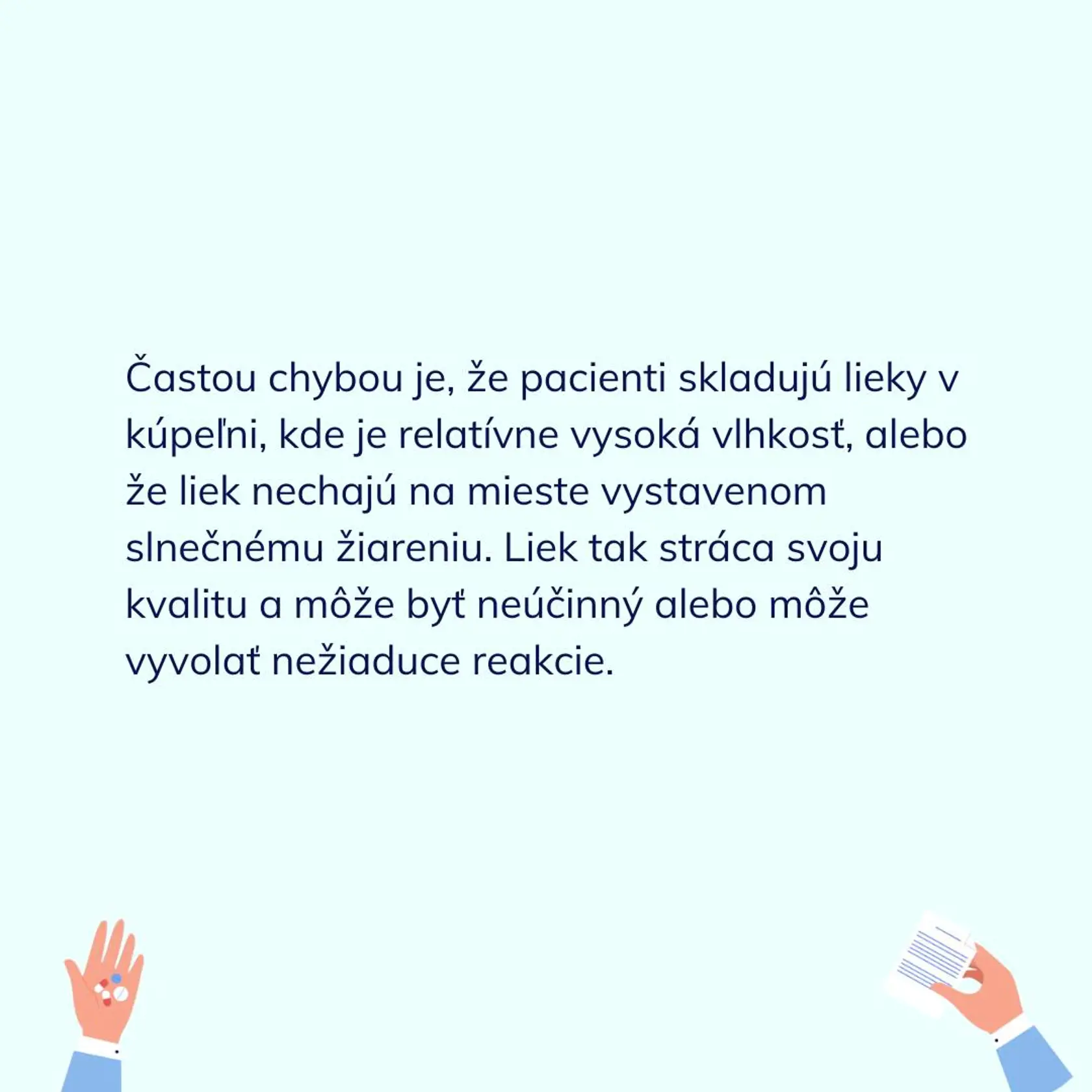 ŠVPS: Nesprávne skladovanie lieku môže mať negatívne účinky na vaše zdravie!