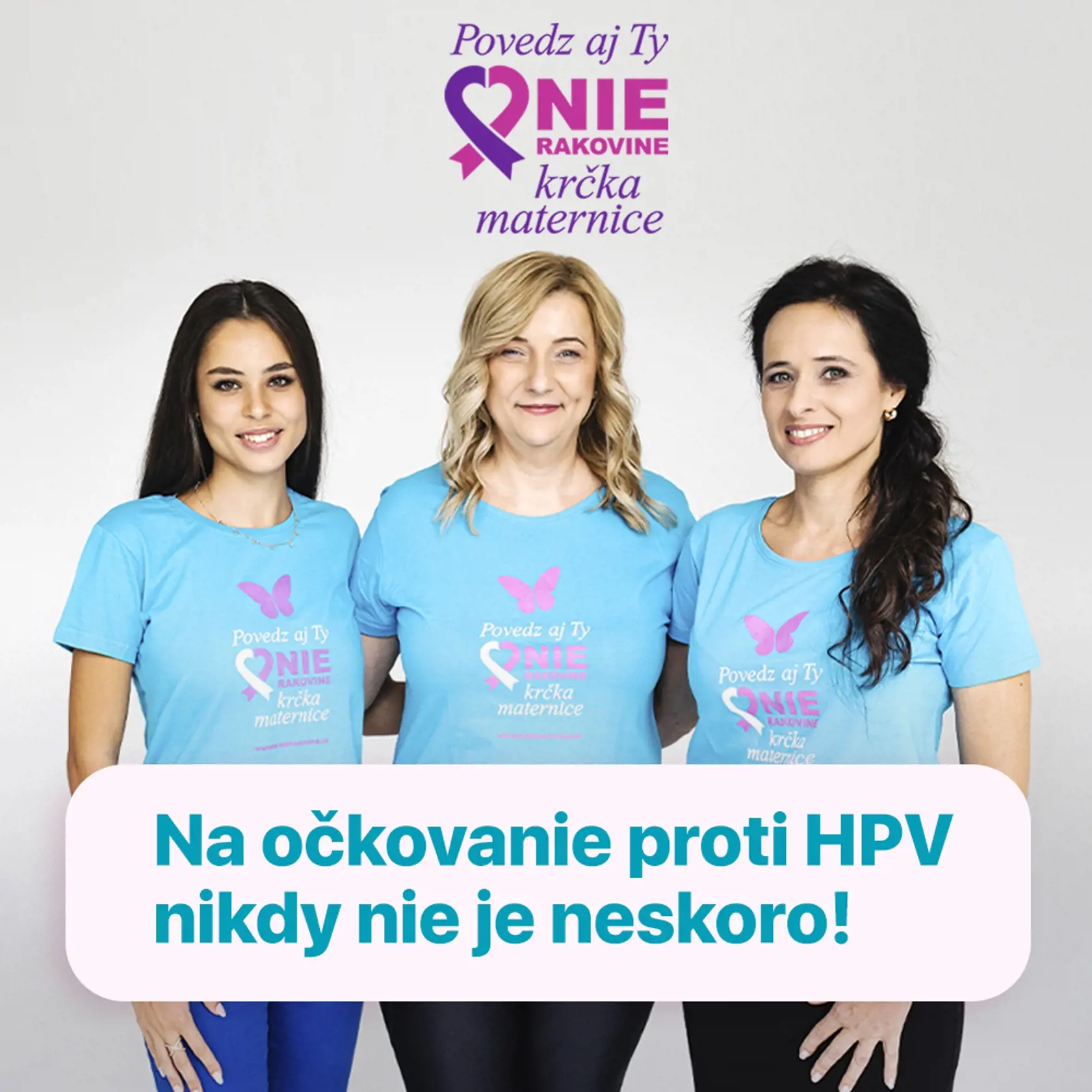 Ambasádorky NIE RAKOVINE krčka maternice