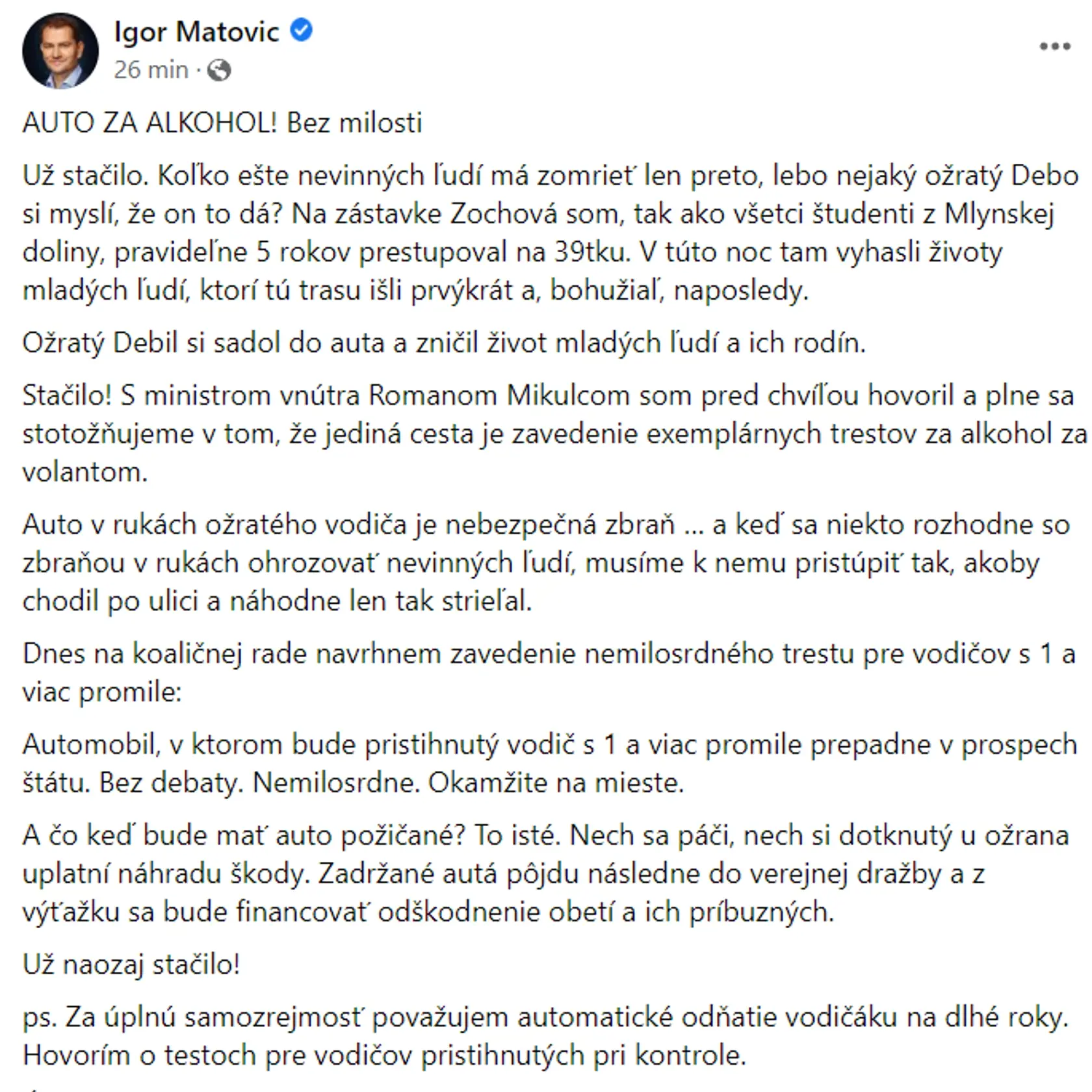 Igor Matovič plánuje v súvislosti s tragickou nehodou na Zochovej ulici navrhnúť dnes na koaličnej rade "zavedenie nemilosrdného trestu pre vodičov s 1 a viac promile"