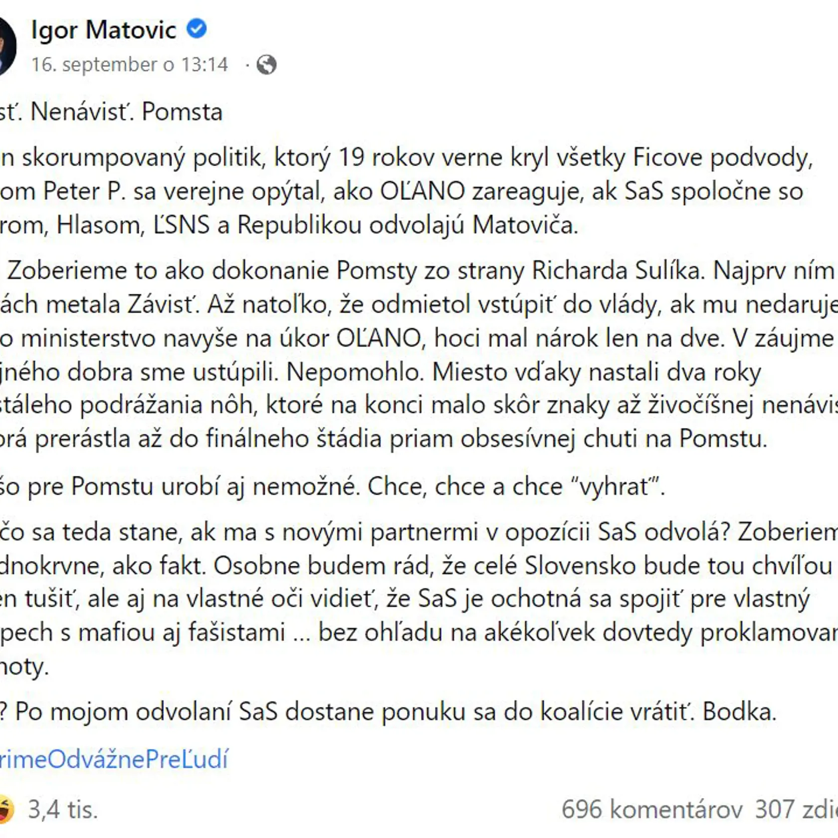 Igor Matovič - Čiže? Po mojom odvolaní SaS dostane ponuku sa do koalície vrátiť. Bodka.