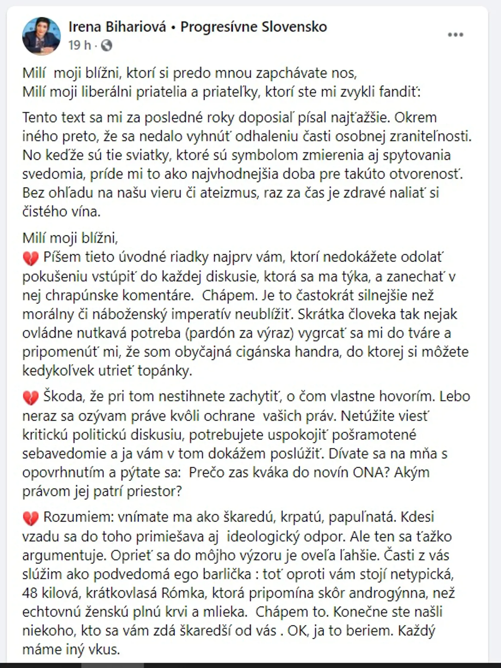 Právnička a od júna 2020 predsedníčka mimoparlamentej strany Progresívne Slovensko Irena Bihariová zverejnila svoj najosobnejší status.