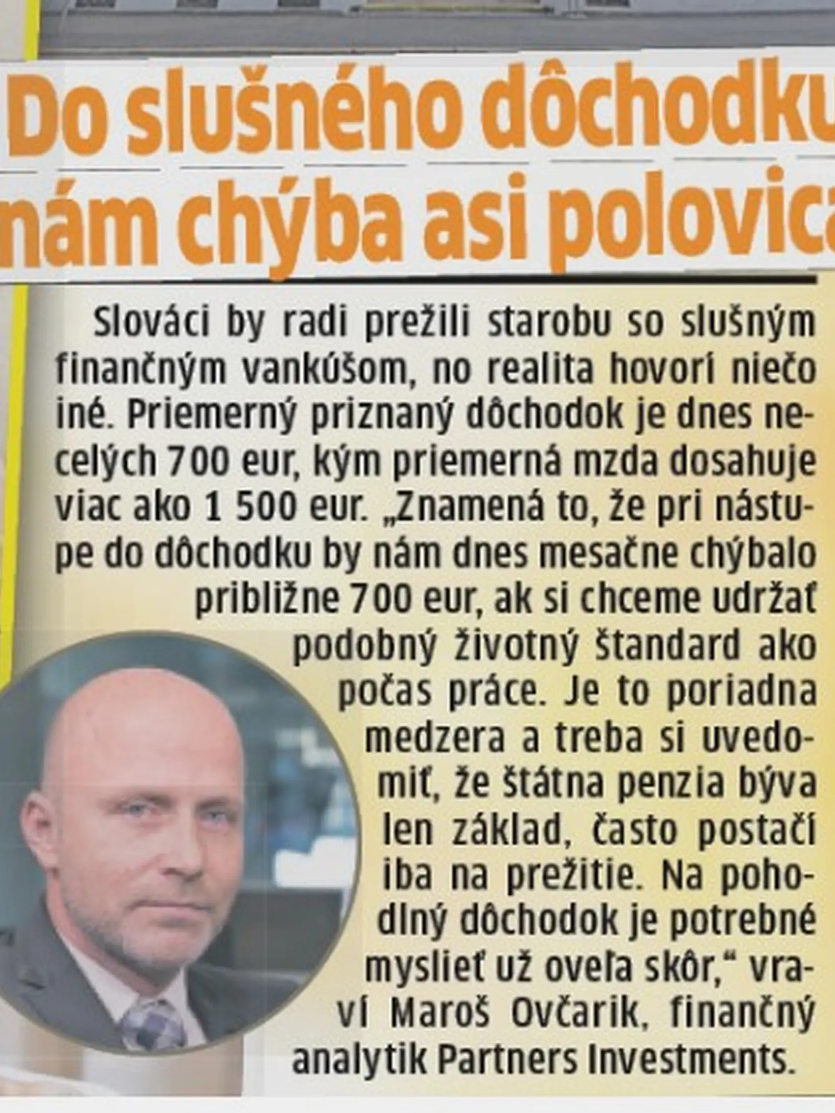 Do slušného dôchodku nám chýba viac ako polovica peňazí.