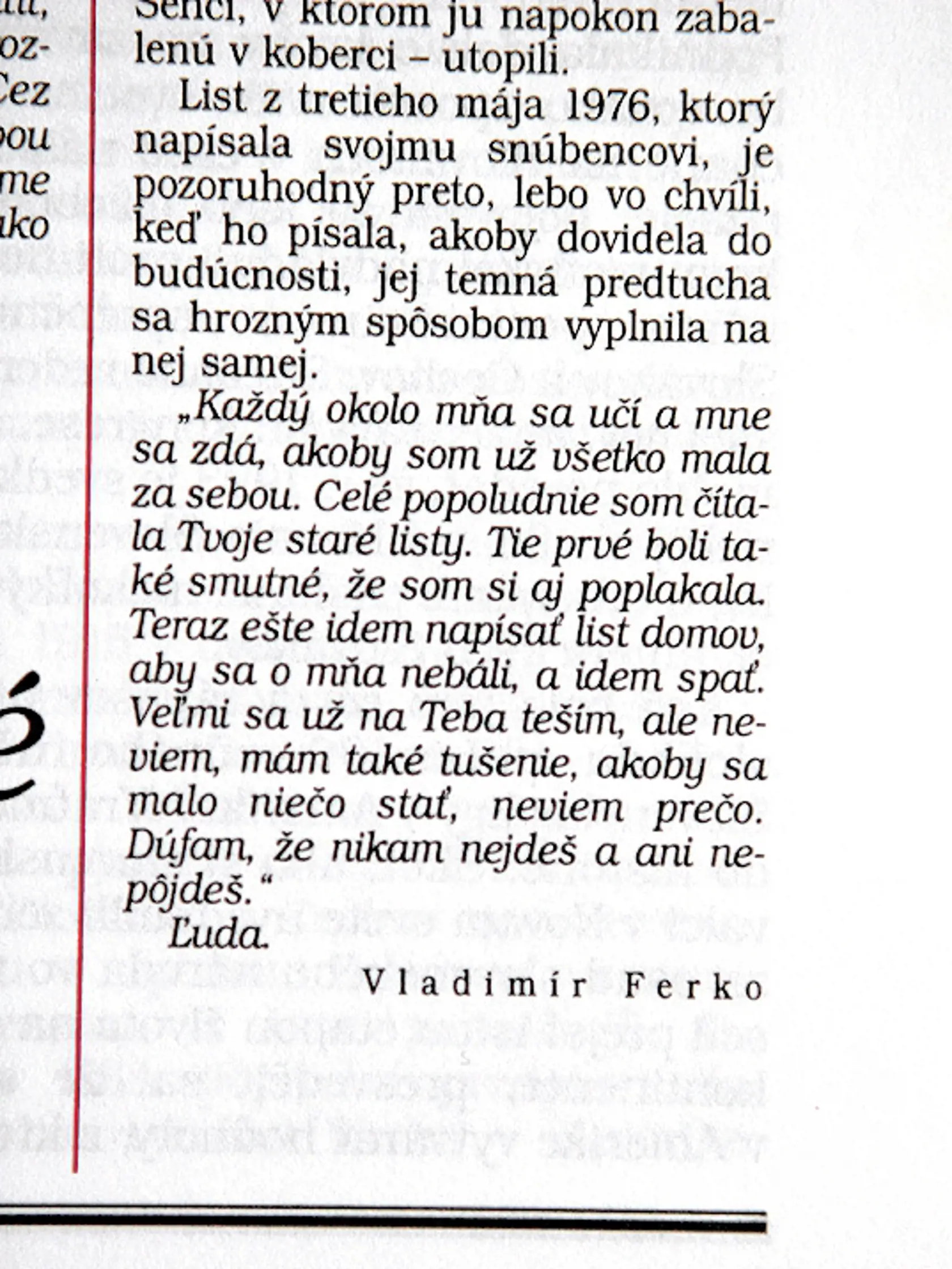 Telo Ľudmily  († 20) našli o niekoľko dní.