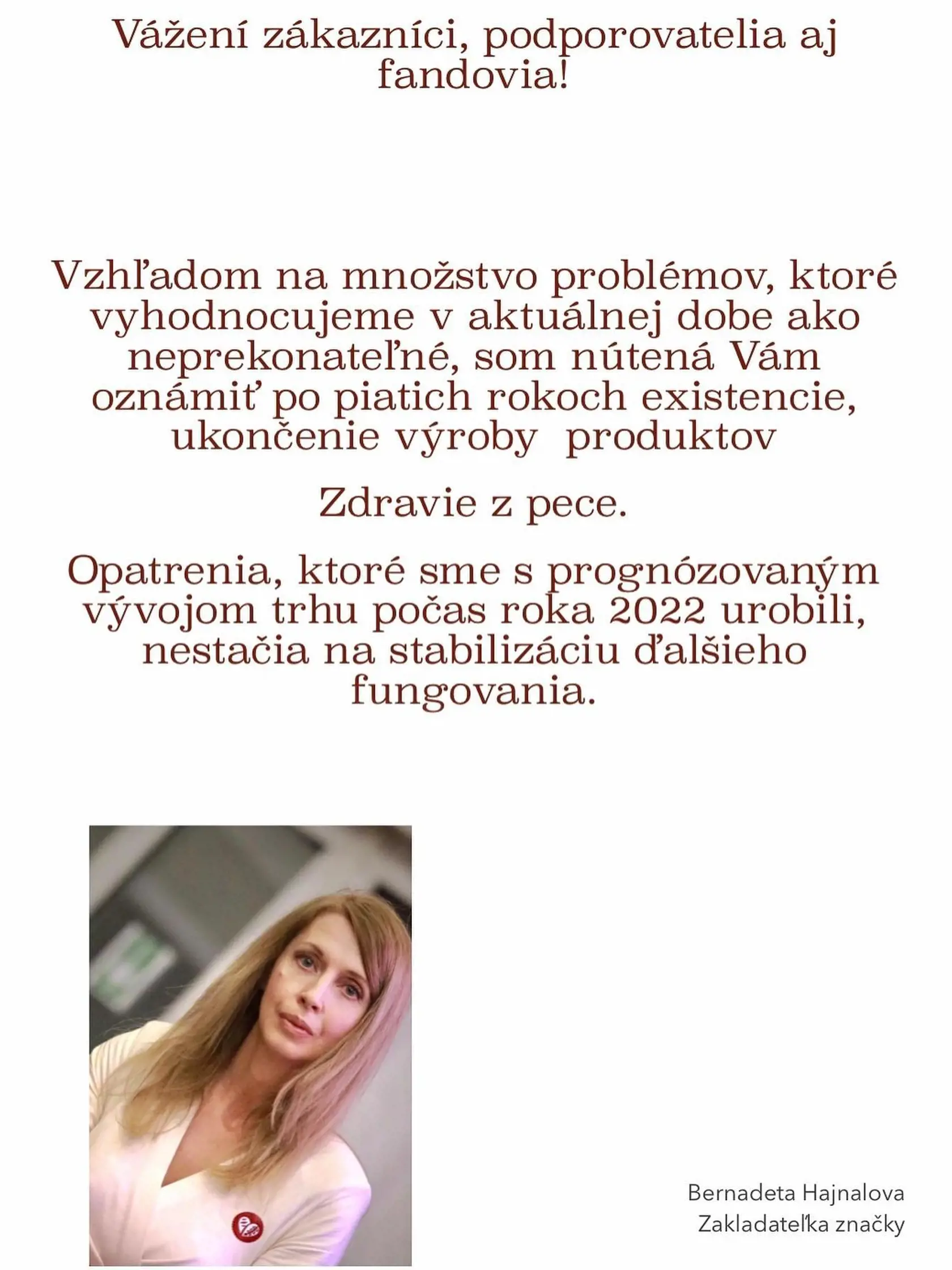 Bernadeta Hajnalová, zakladateľka firmy ohlásila na sociálnej sieti koniec pekárne.