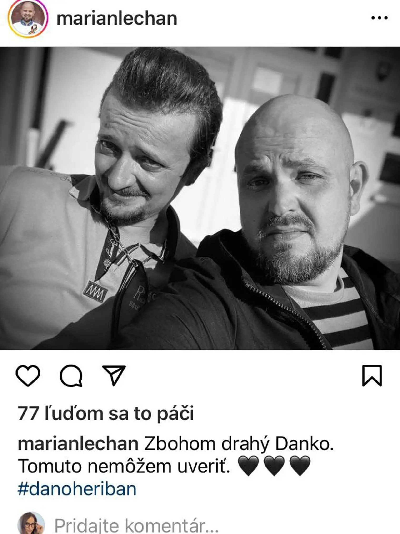 Náhlej smrti Dana Heribana nemôže uveriť ani jojkár Marián Lechan.