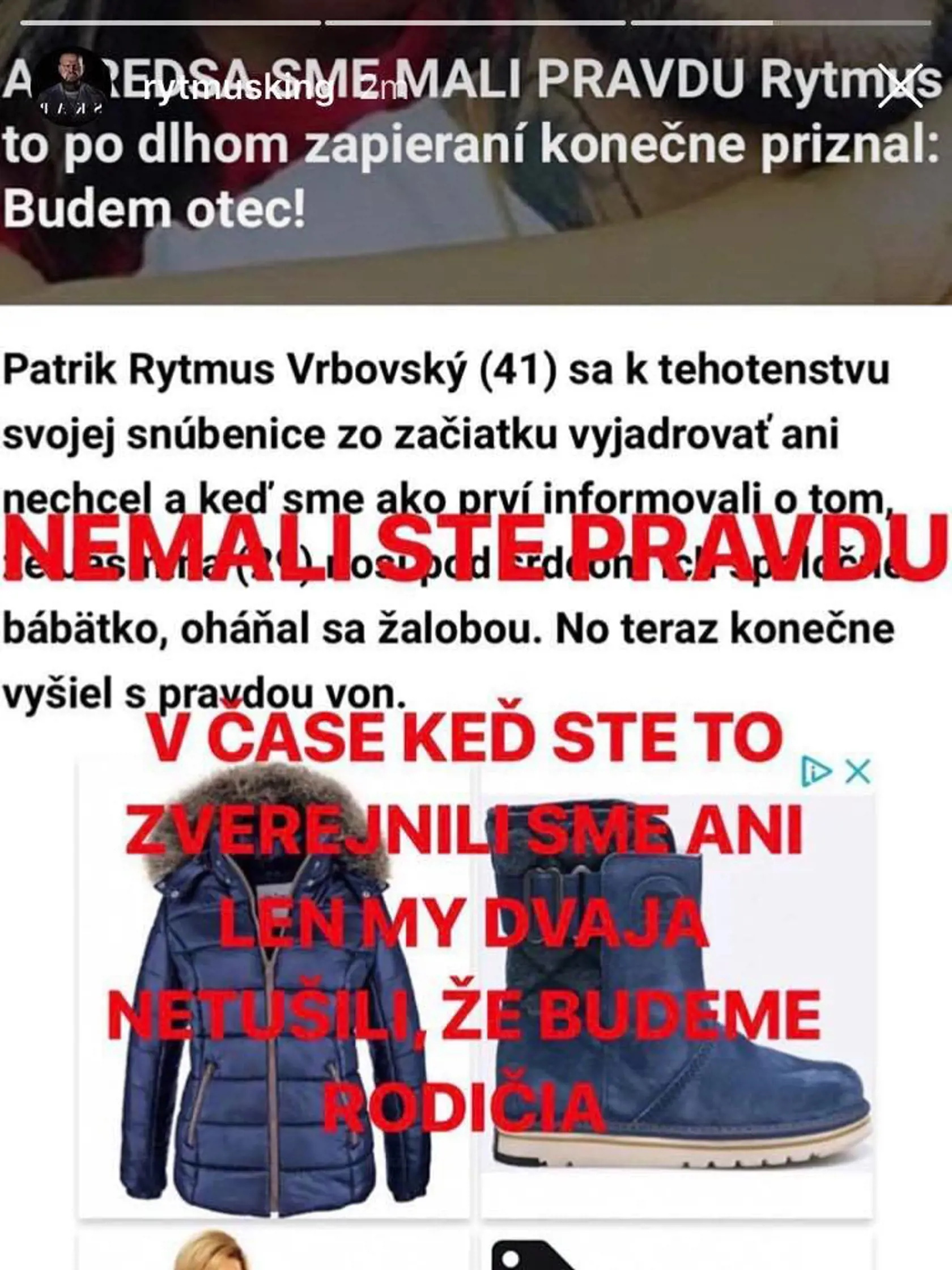 Rytmus po zverejnení nášho článku opäť tvrdil, že keď sme odhalili 29. novembra Jasminine tehotenstvo, oni o tom ešte nevedeli. Alagič však už 16. novembra na finále Miss Universe SR, na ktorom sa ukázala, predviedla už vtedy vypuklé bruško v bielych šatách.