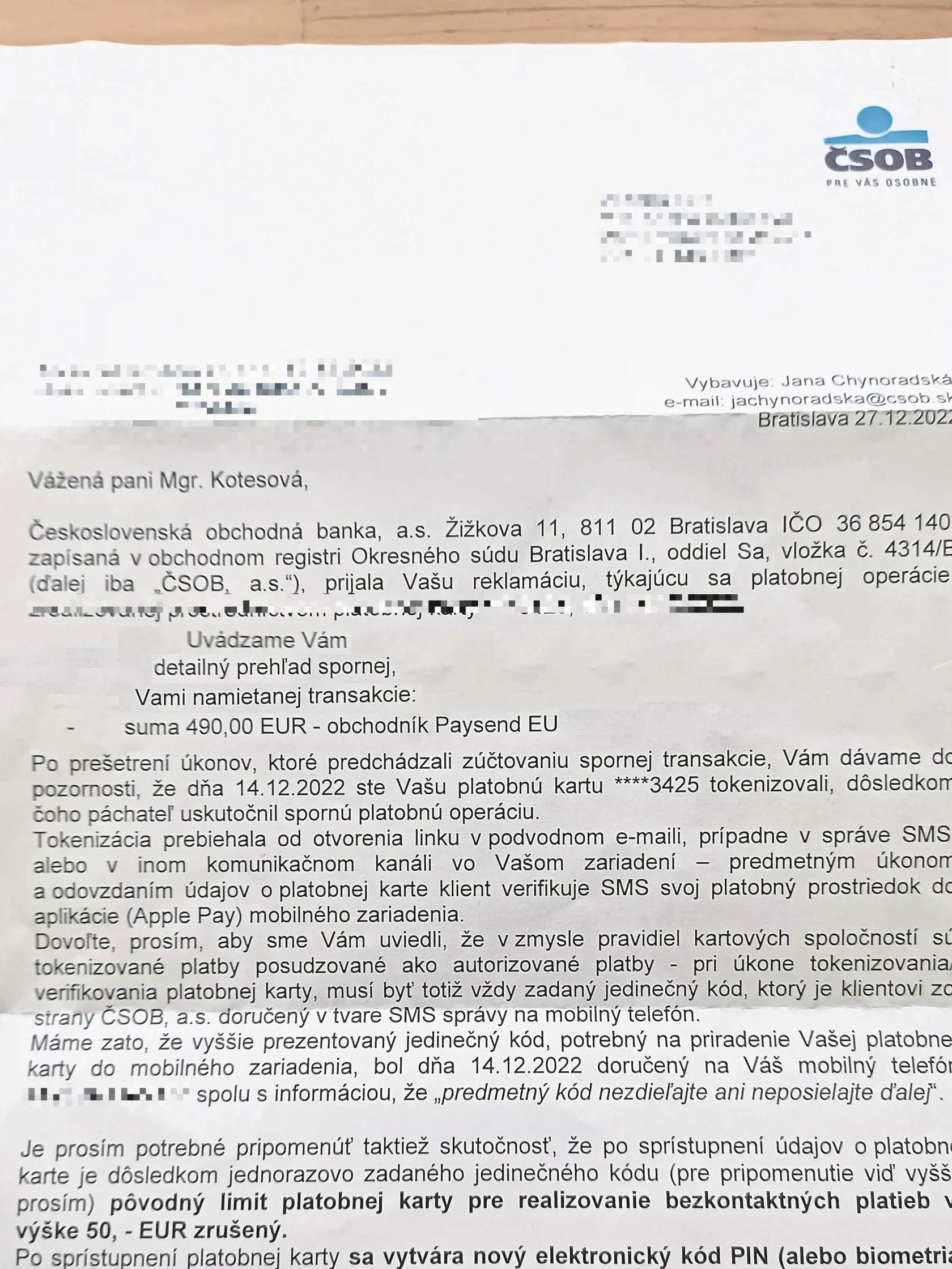 Vyjadrenie a stanovisko banky k celej situácii. Diana na základe toho podala odvolanie a žiada o ďalšie prešetrenie cele situácie. Ani po dvoch mesiacoch však odpoveď zatiaľ nemá.