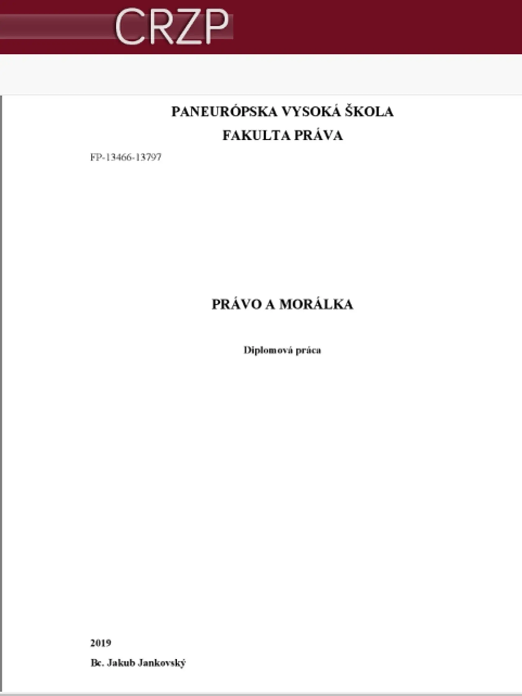 Názov diplomovej práce Jakuba Jankovského má v súčasnosti viac ako zaujímavý podtón.