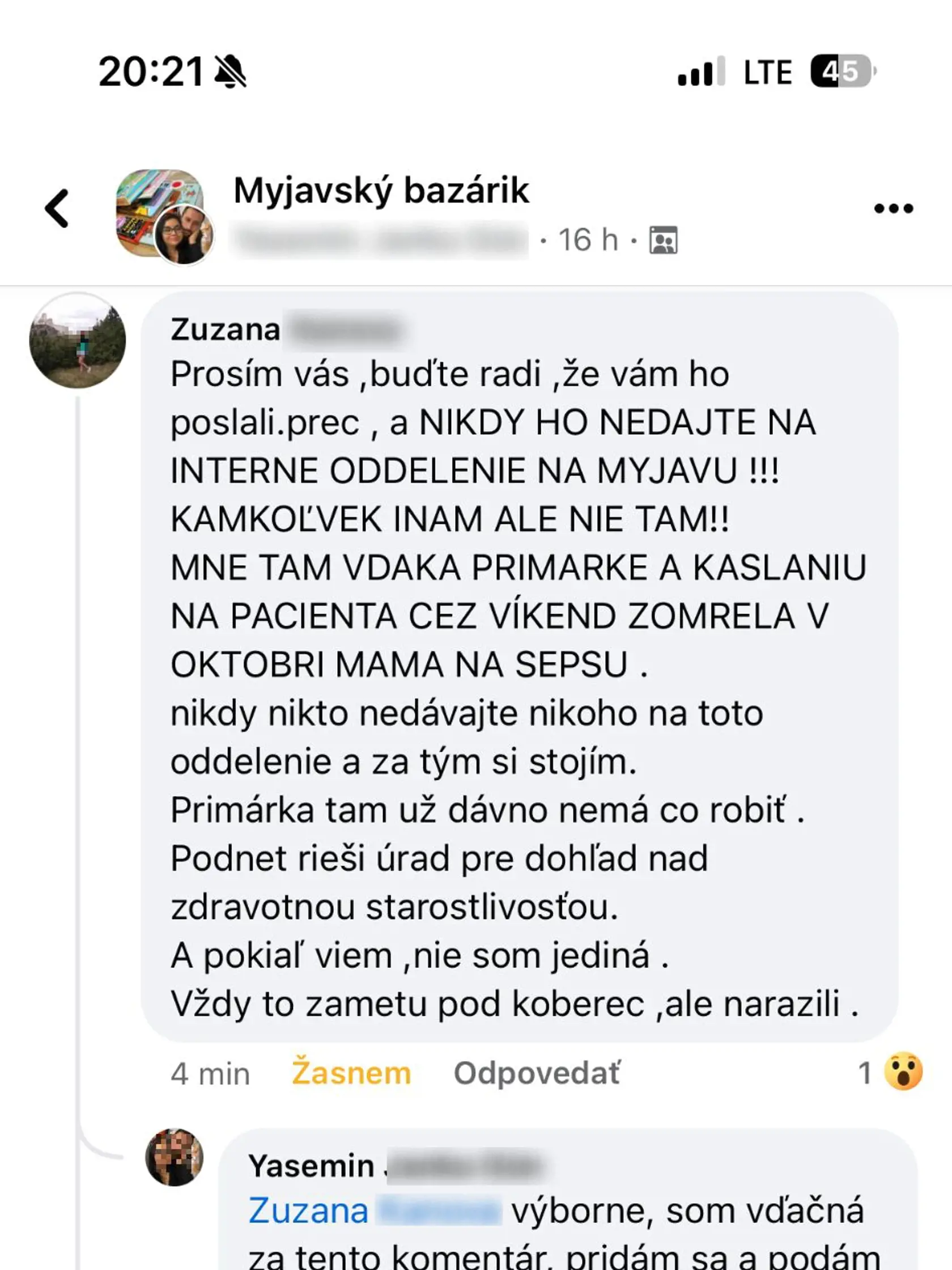 Po zverejnení statusu na sociálnej sieti sa Janke začali ozývať desiatky ďalších ľudí, ktorí majú s touto konkrétnou primárkou interného oddelenia v myjavskej nemocnici, podobnú skúsenosť ako ona.