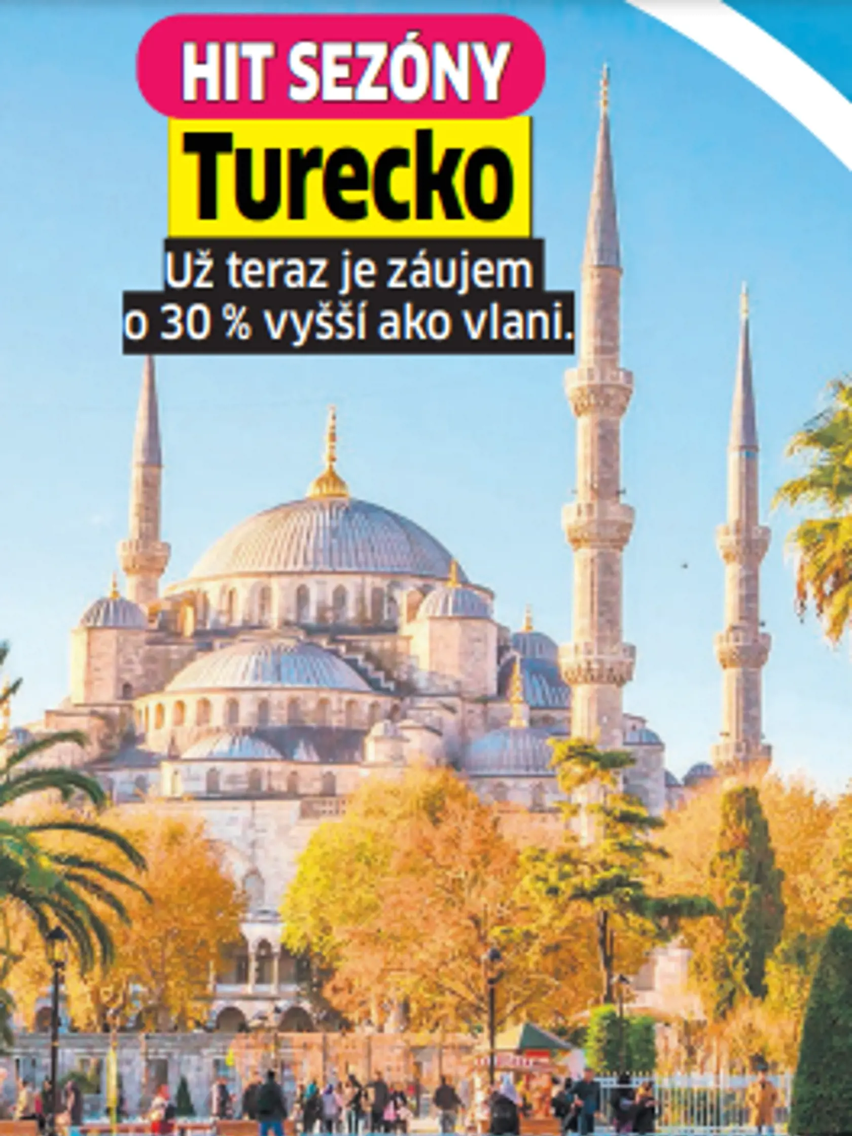 Hitom sezóny bude určite medzi Slovákmi obľúbené Turecko, ktoré už teraz vo first minute predajoch dominuje viac ako o 30 % v porovnaní s minulým rokom, uviedla agentúra Invia.
