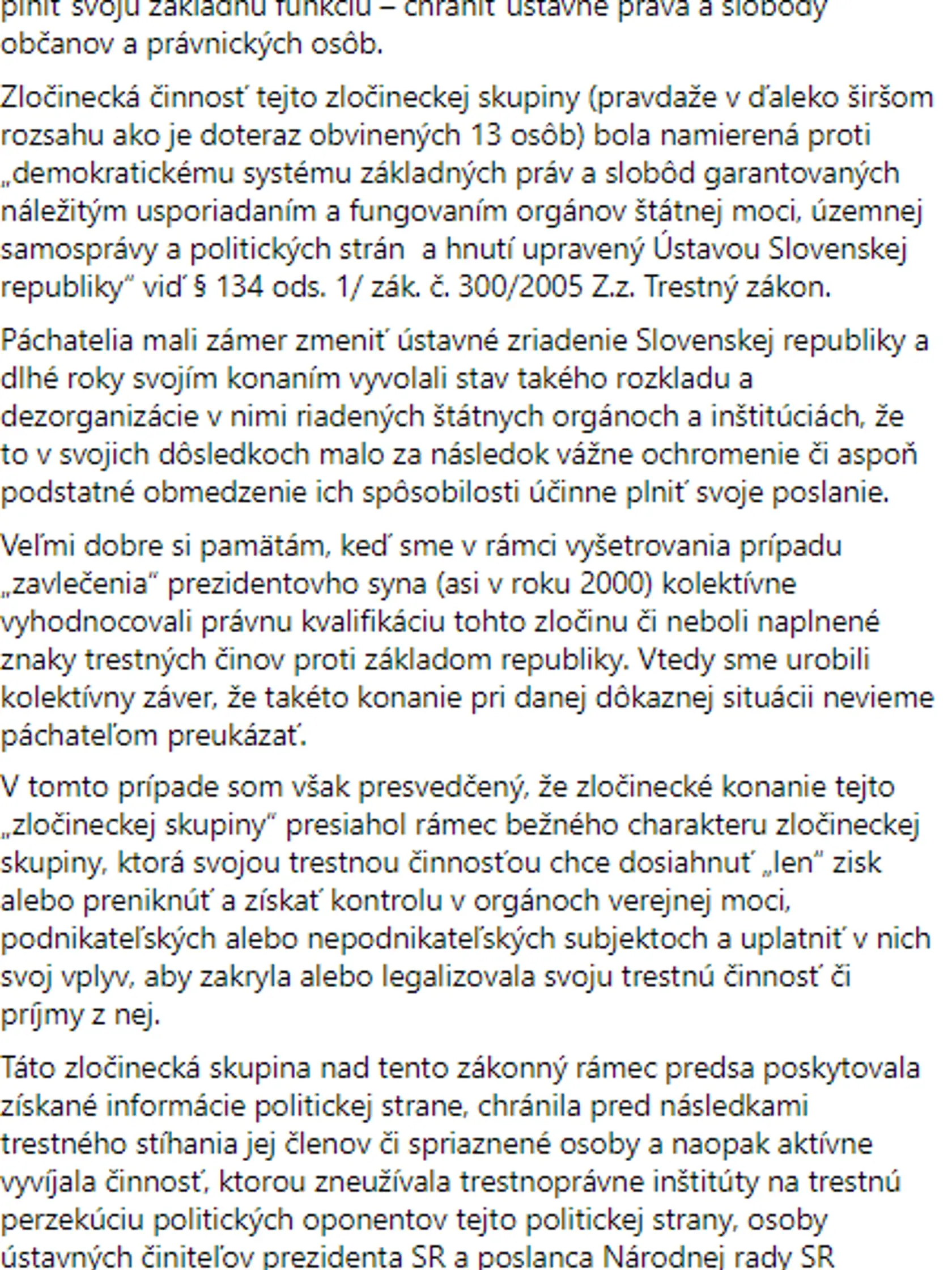 Bývalý elitný vyšetrovateľ Jozef Šátek sa ostro pustil do obvinených v kauze Očistec, ale aj do politických špičiek.