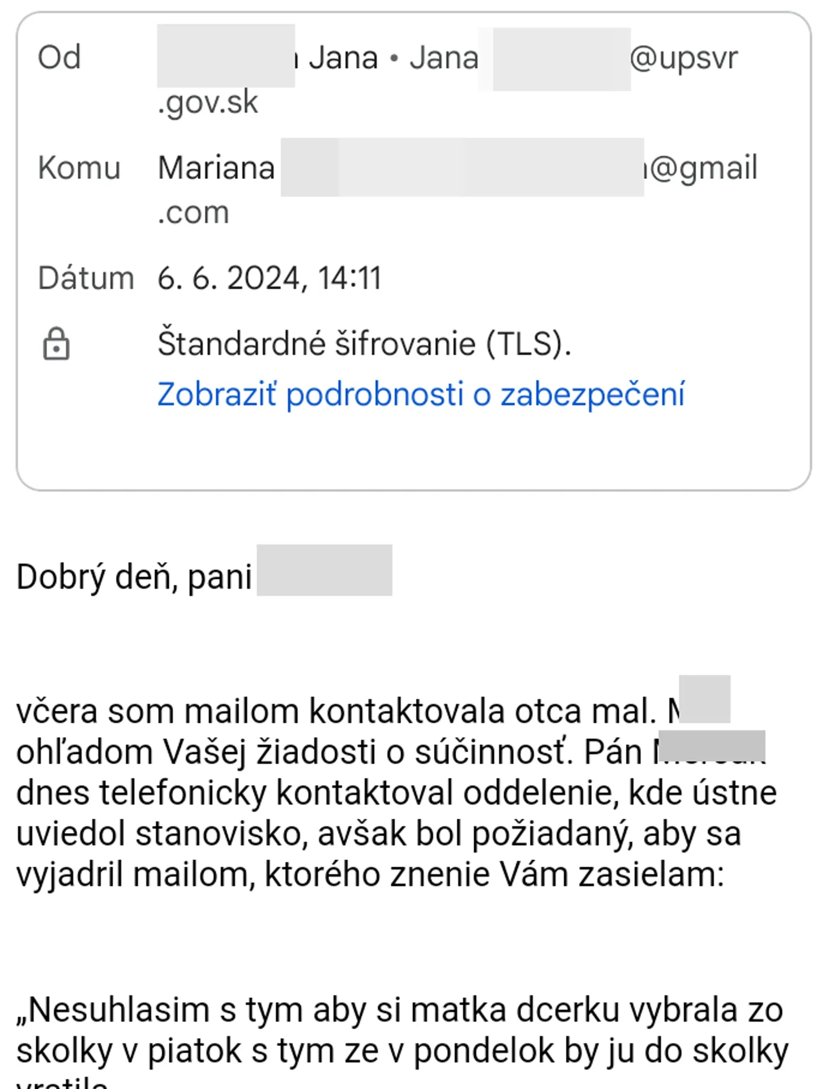 Prosila o stretnutie so svojim dievčatkom, no neúspešne. Odpoveď prišla odmietavá.
