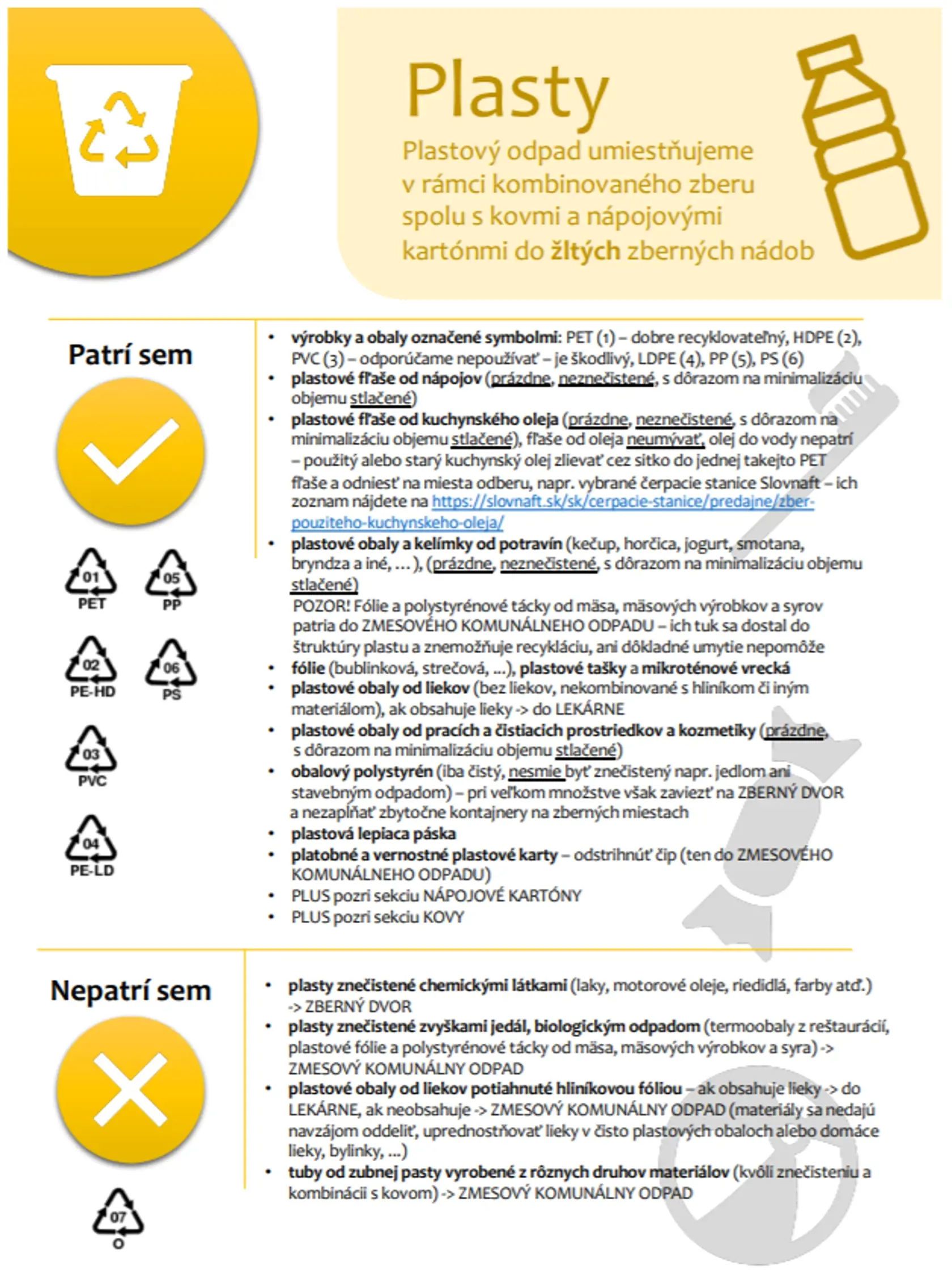 Plasty sa v prírode rozkladajú 100 – 1 000 rokov.
